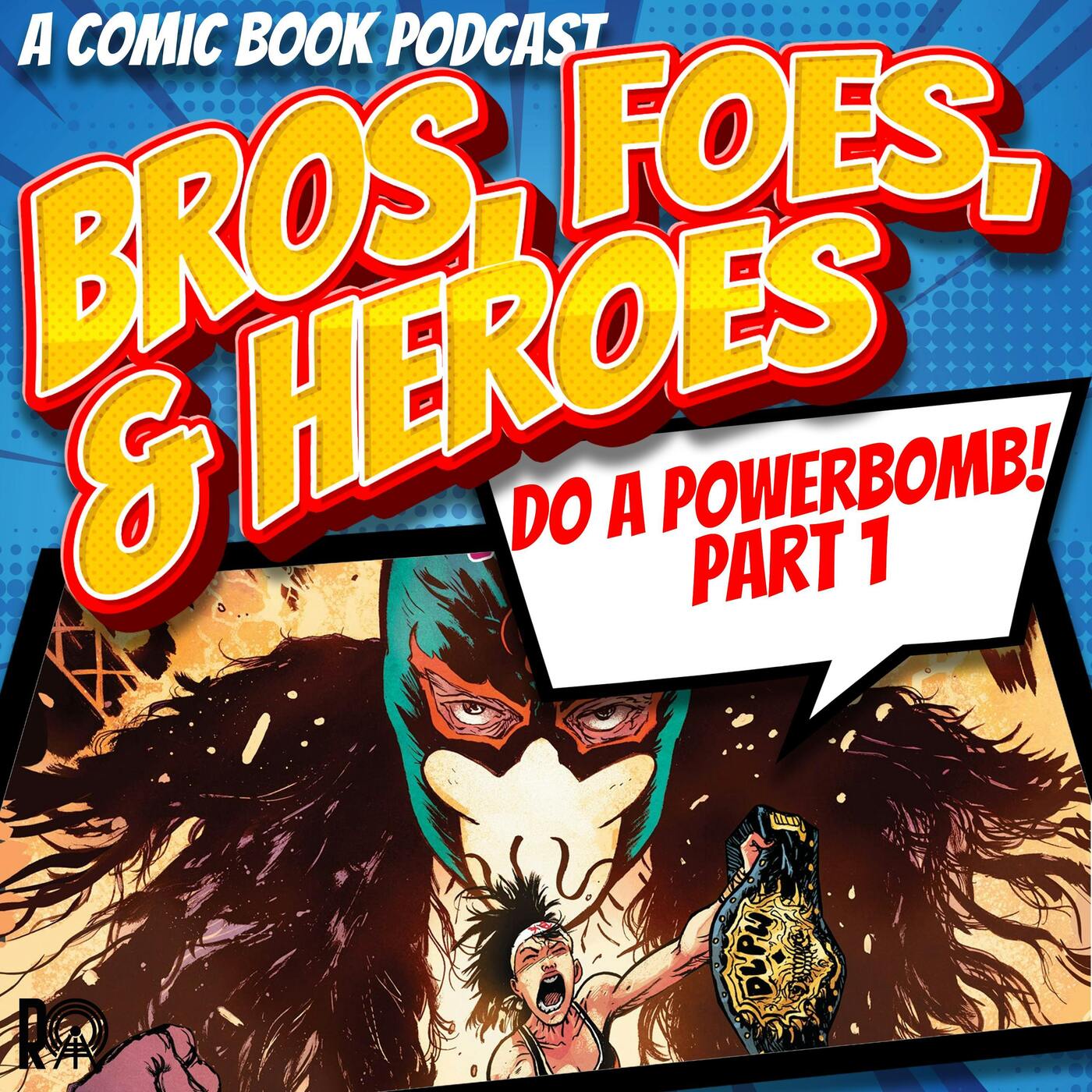 Do A Powerbomb! Part 1 (Audio Version) episode artwork