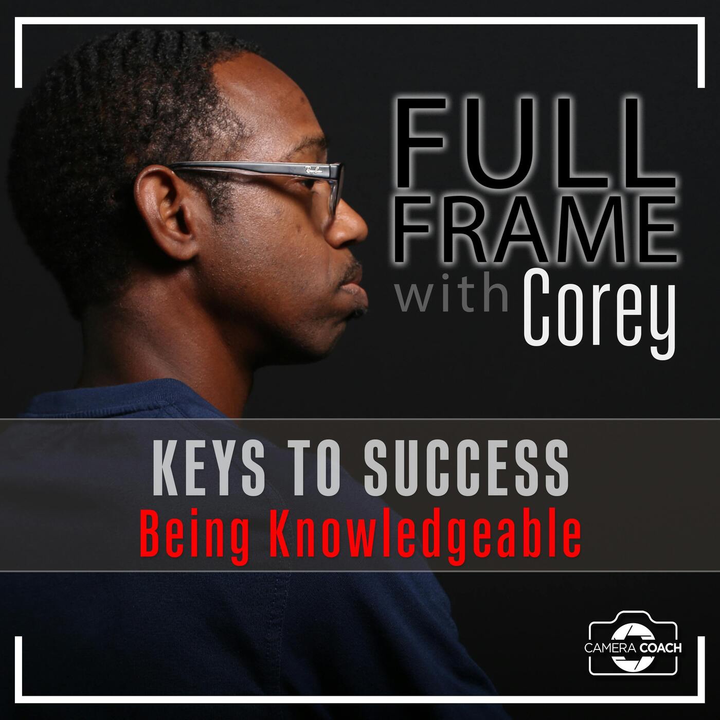 Keys to Success: Being Knowledgeable episode artwork