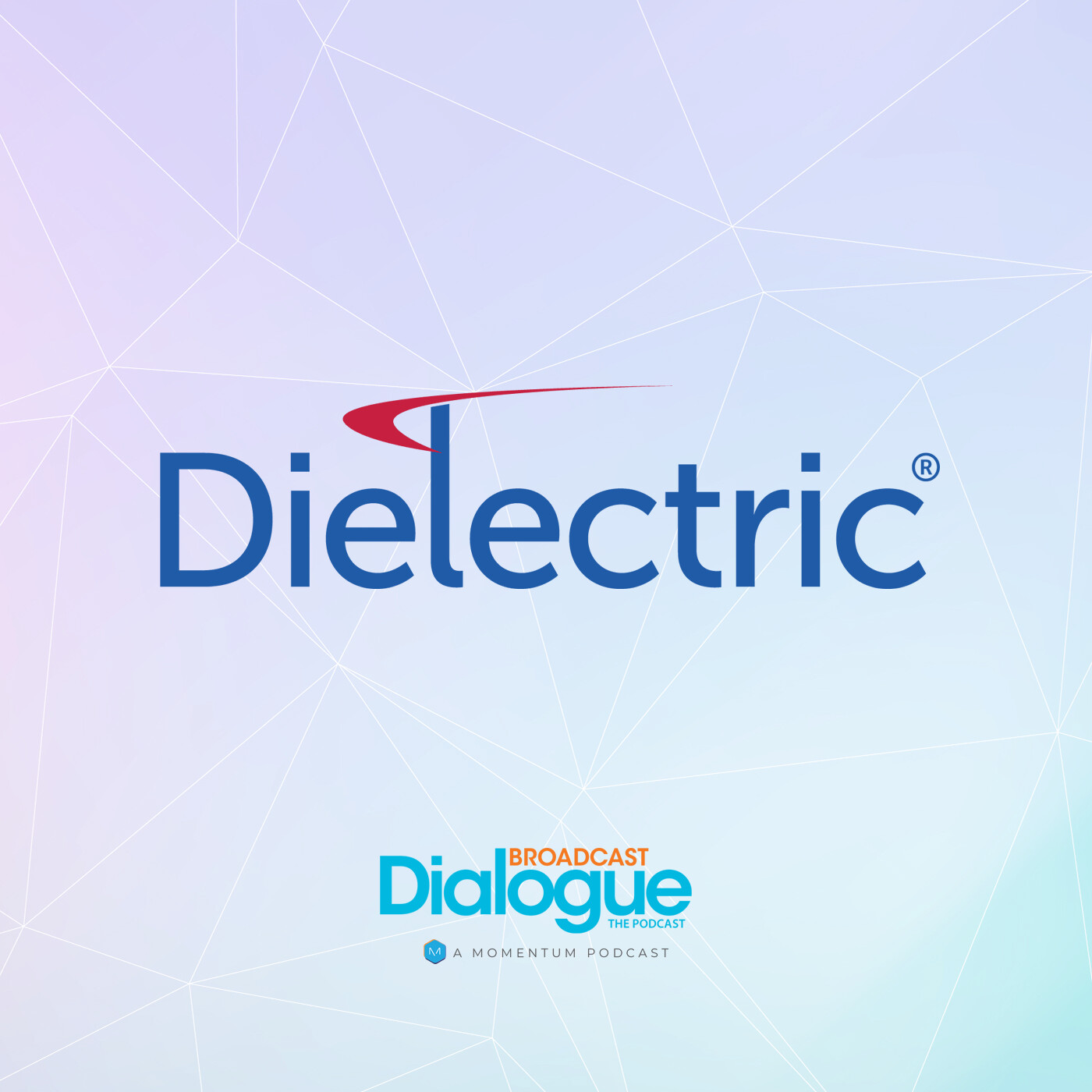 Dielectric’s Speed Advantage: Innovation, Reliability and Broadcast Partnerships Dielectric’s Speed Advantage: Innovation, Reliability and Broadcast Partnerships