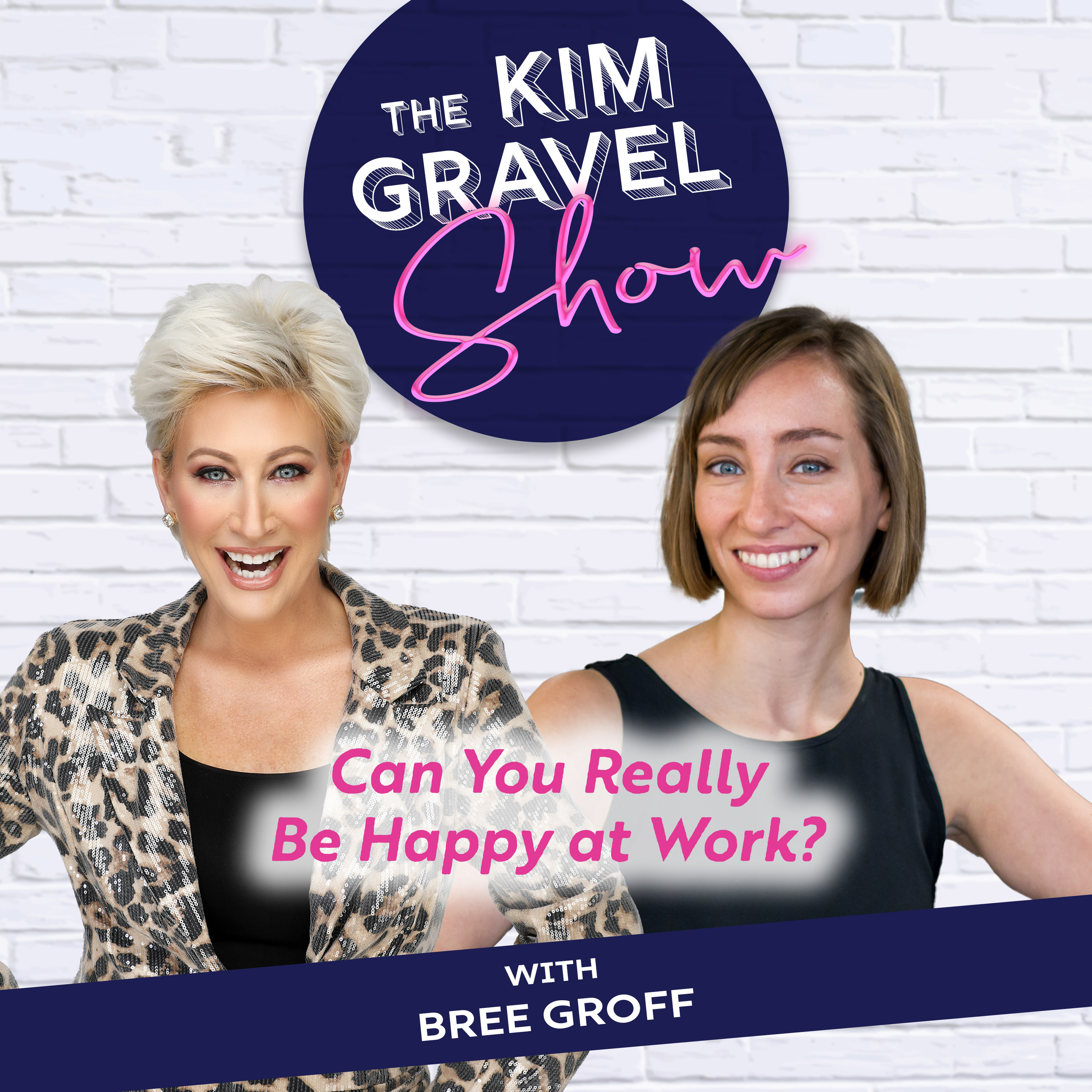 Can You Really Be Happy at Work? with Bree Groff