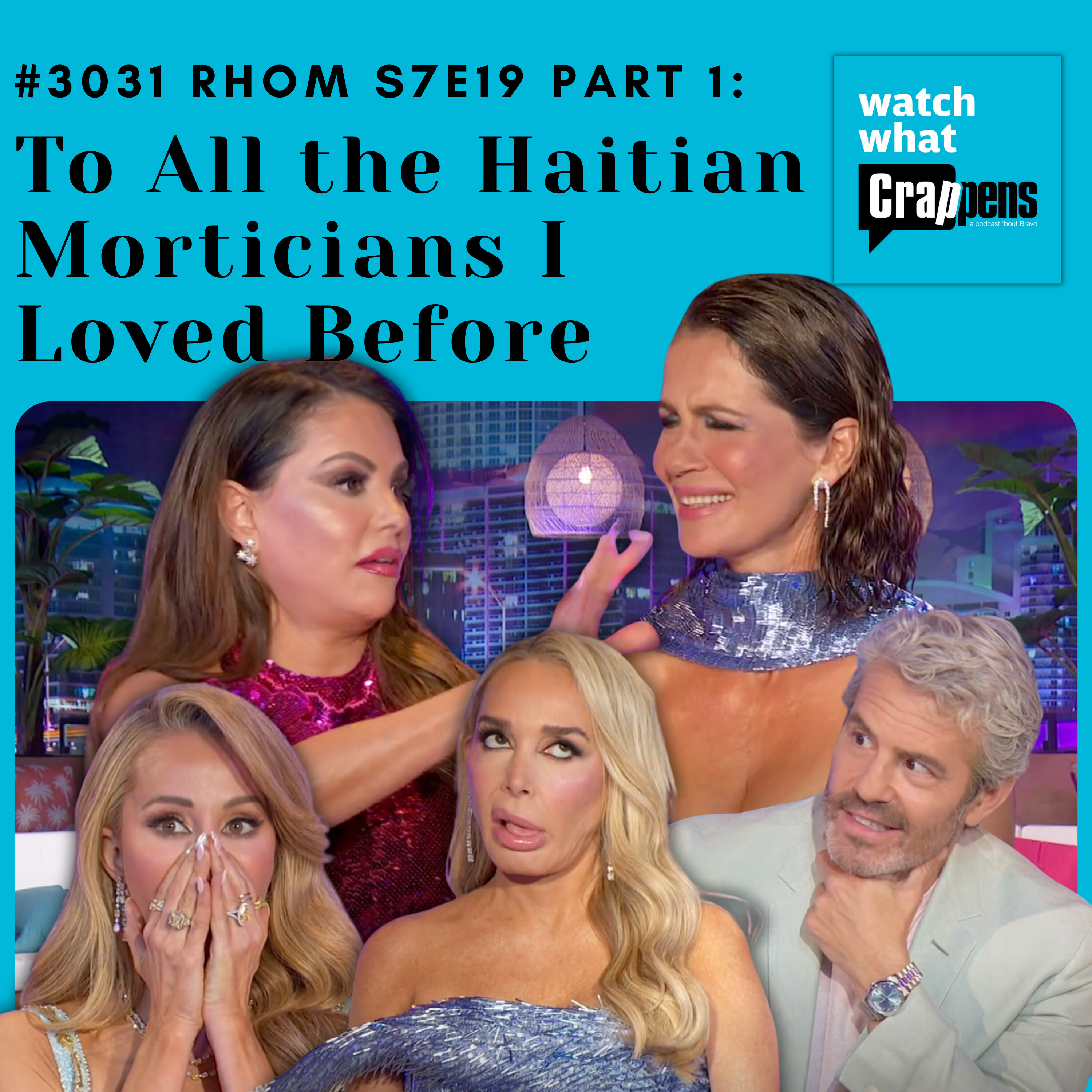 #3031 RHOM S7E19 Part 1: To All the Haitian Morticians I Loved Before