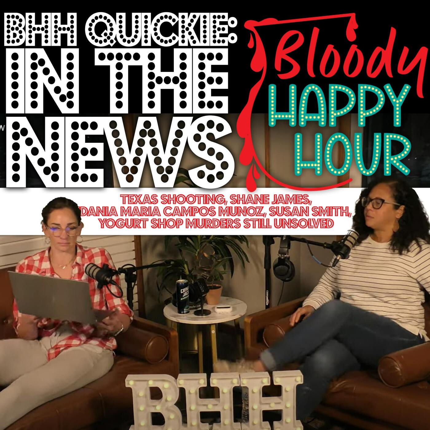 BHH Quickie: In the News - Texas Shooting Spree, Idania Maria Campos Munoz, Susan Smith, Unsolved Yogurt Shop Murders episode artwork