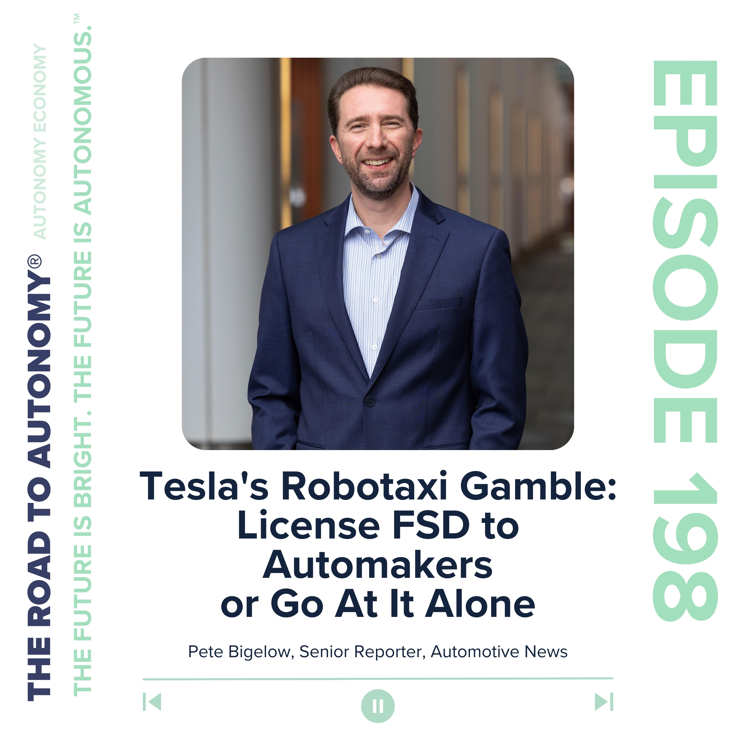 cover of episode Episode 198 | Autonomy Economy: Tesla's Robotaxi Gamble: License FSD to Automakers or Go At It Alone