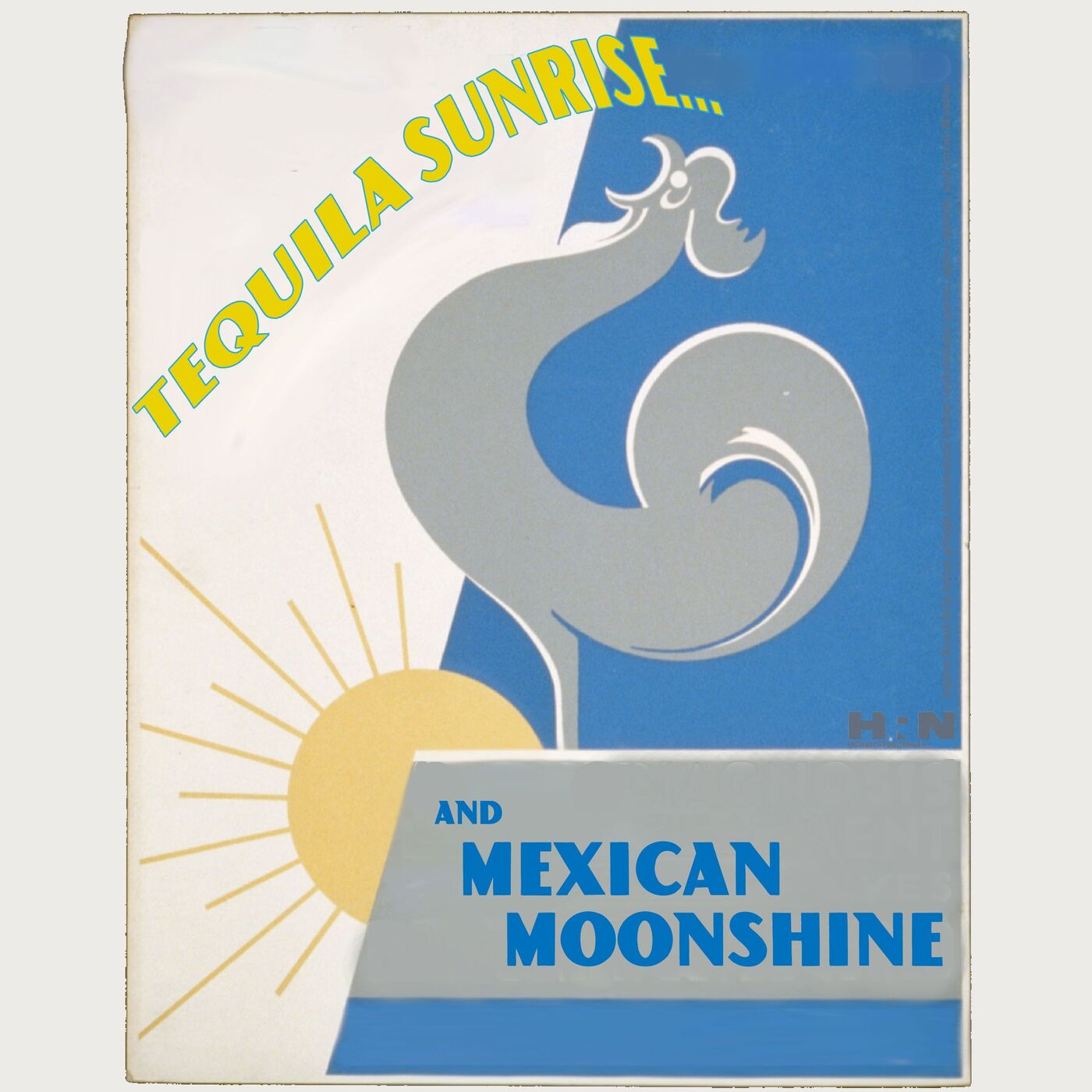 Tequila Sunrise and Mexican Moonshine