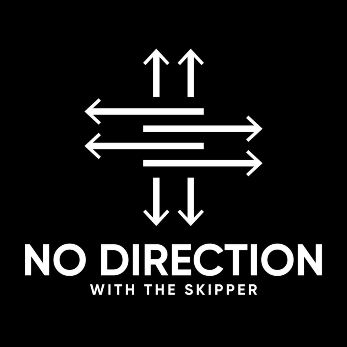 NO DIRECTION WITH THE SKIPPER podcast artwork