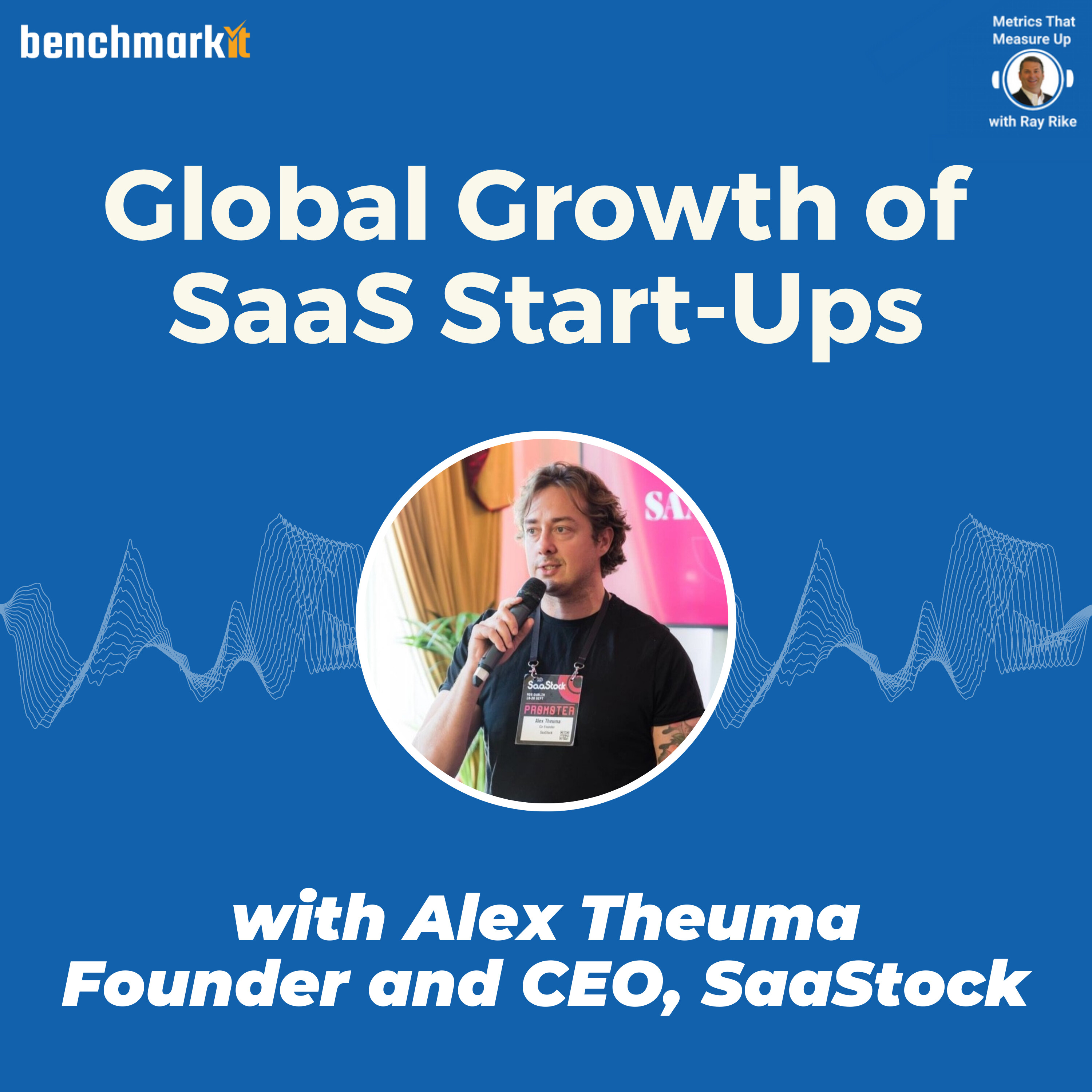 Global SaaS Start-Up Community Growth - with Alex Theuma, SaaStock