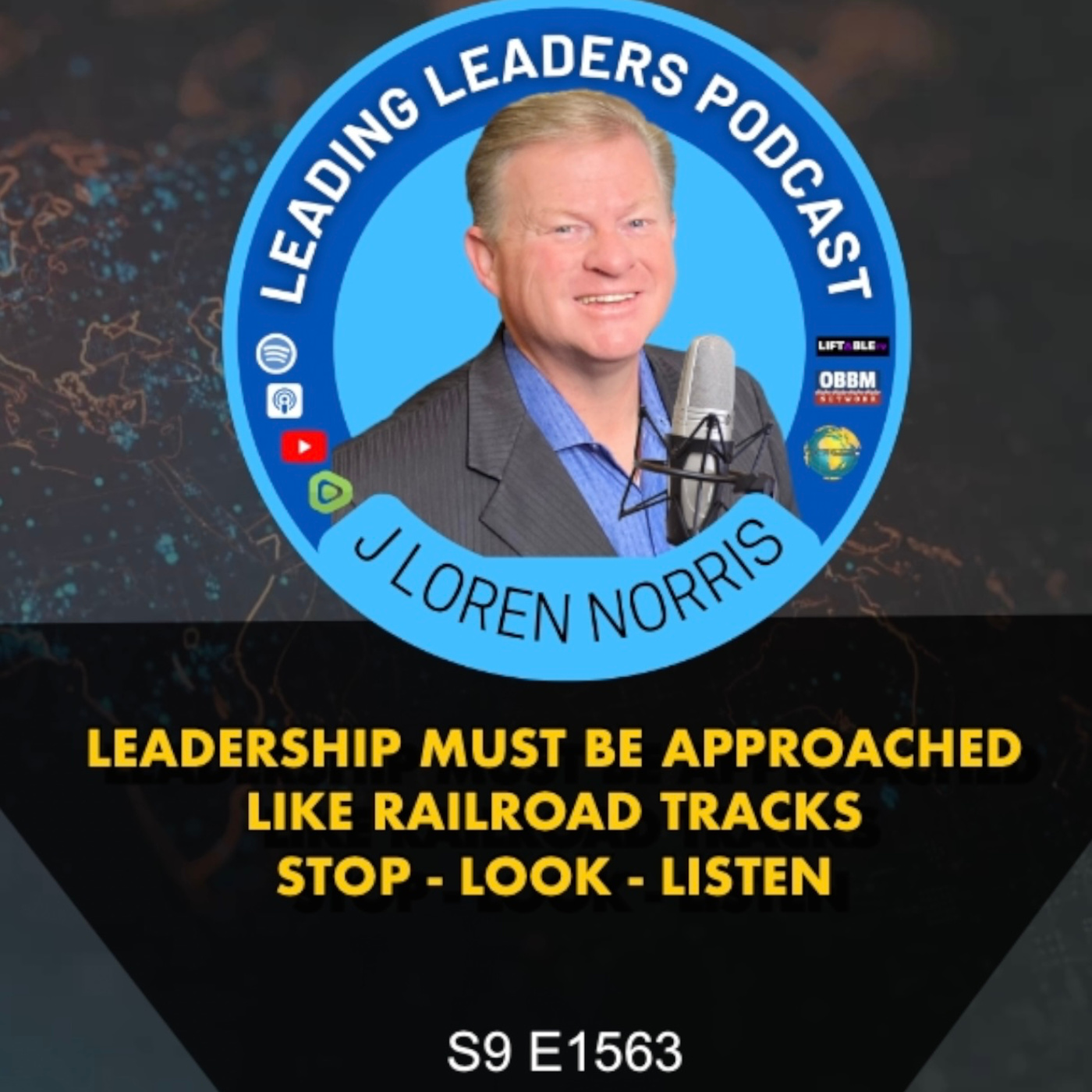 ​LEADERSHIP MUST BE APPROACHED LIKE RAILROAD TRACKS - STOP - LOOK - LISTEN