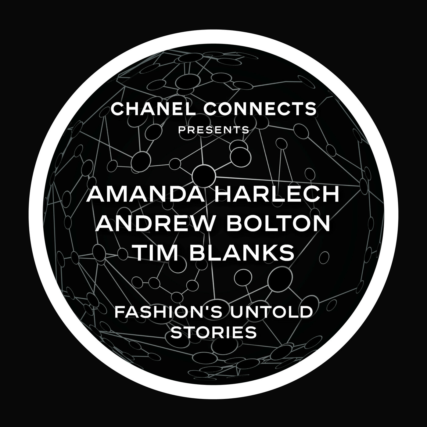 Fashion’s Untold Stories: Amanda Harlech, Andrew Bolton & Tim Blanks