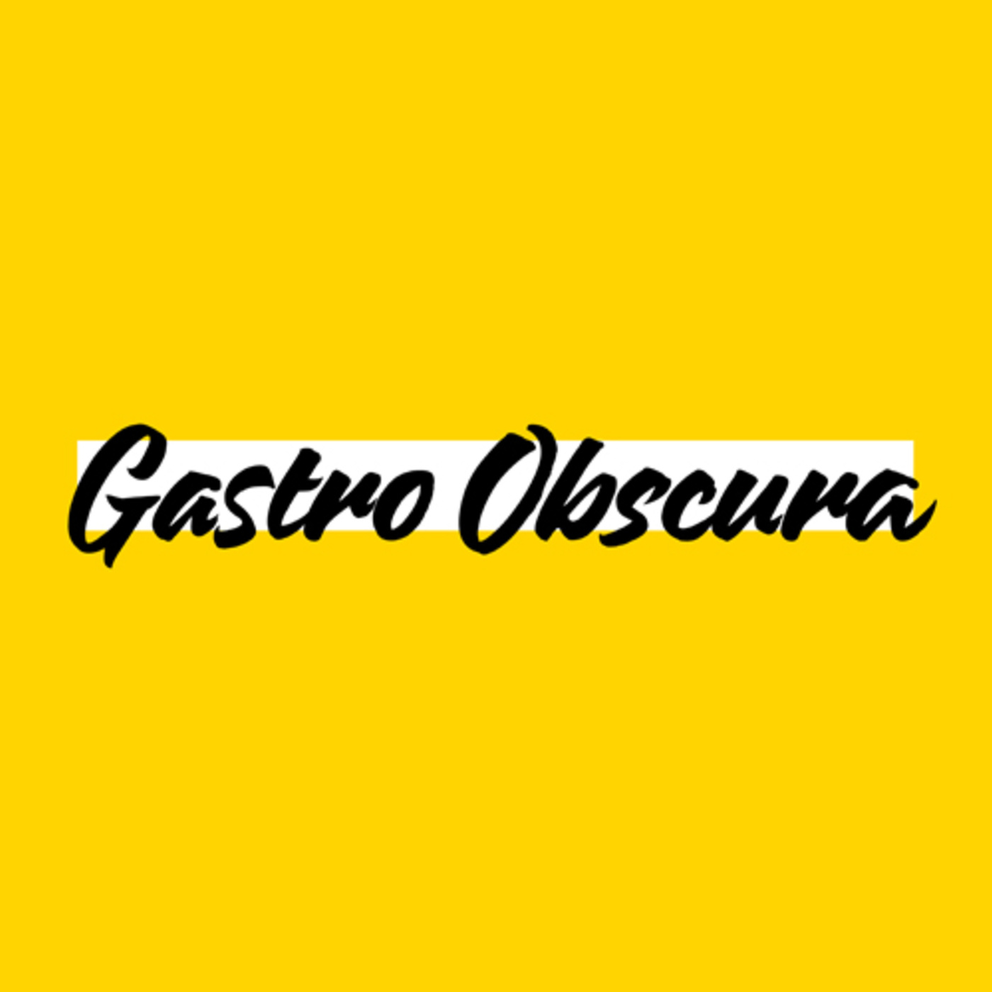 Episode 381: Gastro Obscura
