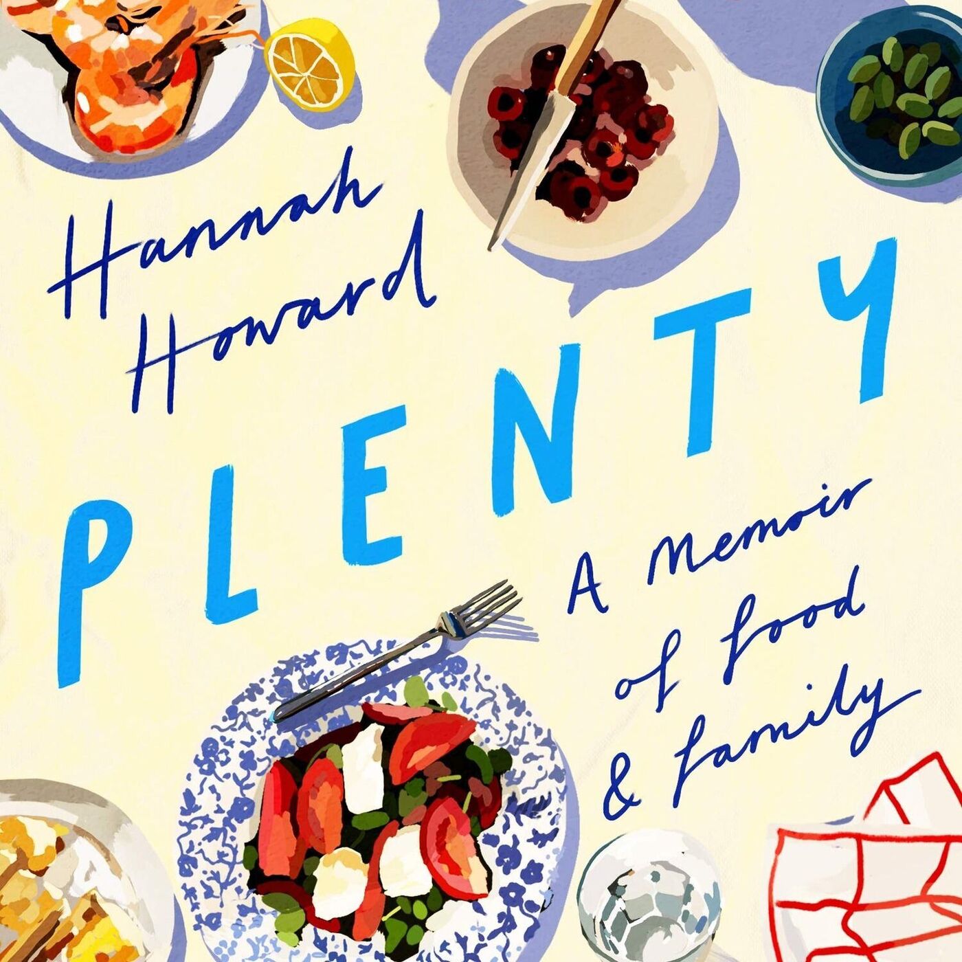 Interview w/ Hannah Howard, Author of the NEW Book, Plenty: A Memoir of Food and Family