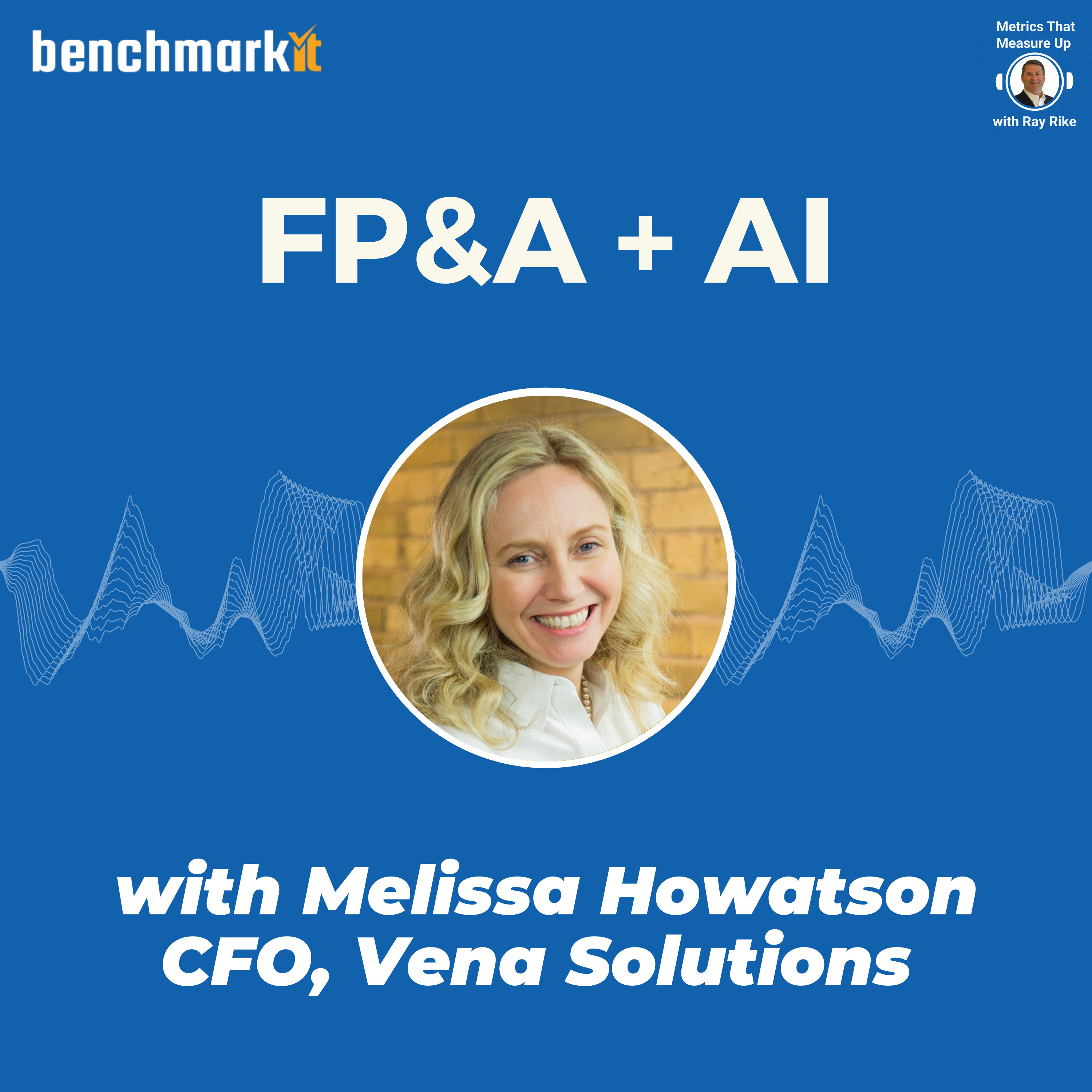 Future of FP&A + AI - with Melissa Howatson, CFO Vena Solutions