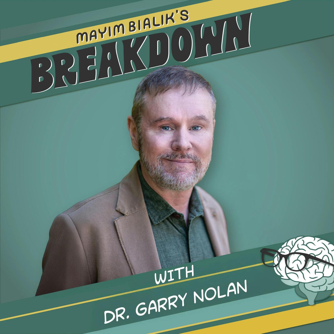 Mysterious CIA Medical Cases: Stanford Professor Garry Nolan on UAP Contact, Energy Weapons, Havana Syndrome, and How Alien Life Might Really Look — Mayim Bialik's Breakdown cover