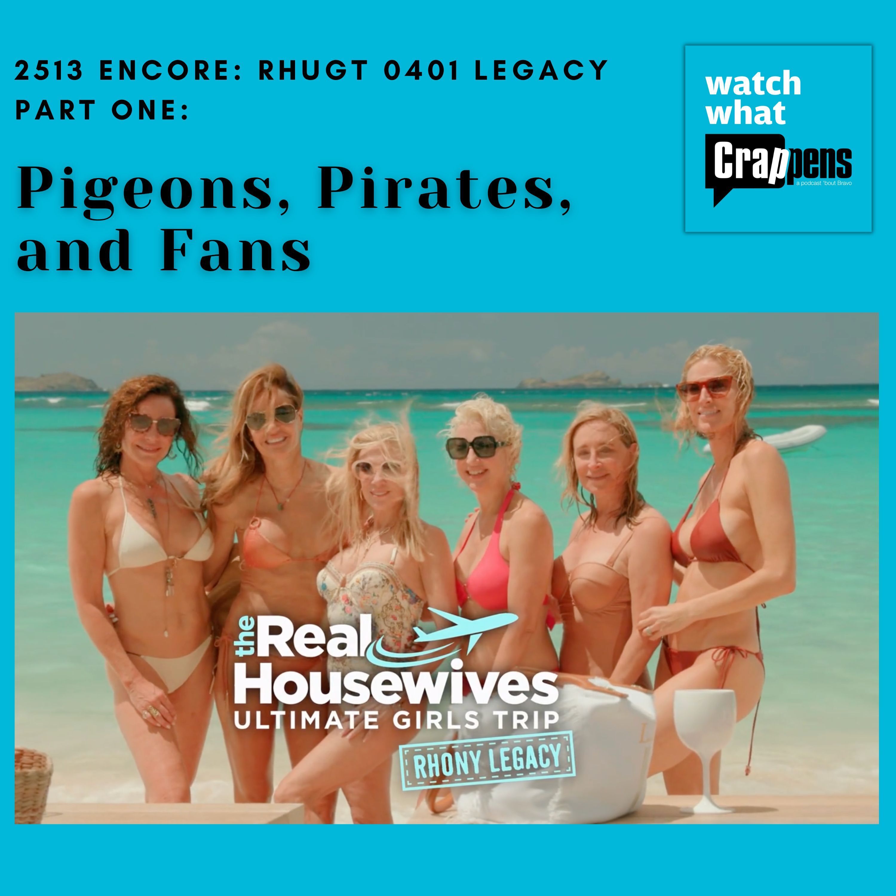 #2513  RHUGT Encore:  0401 Legacy Part One: Pigeons, Pirates, and Fans