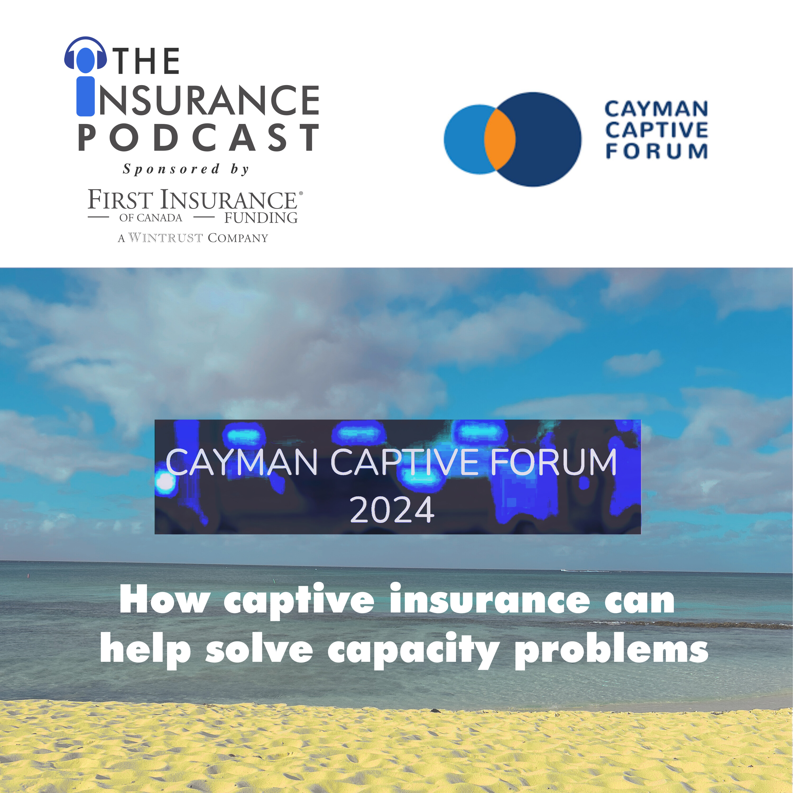 Cayman Captive Forum 2024- How captive insurance is solving industry problems