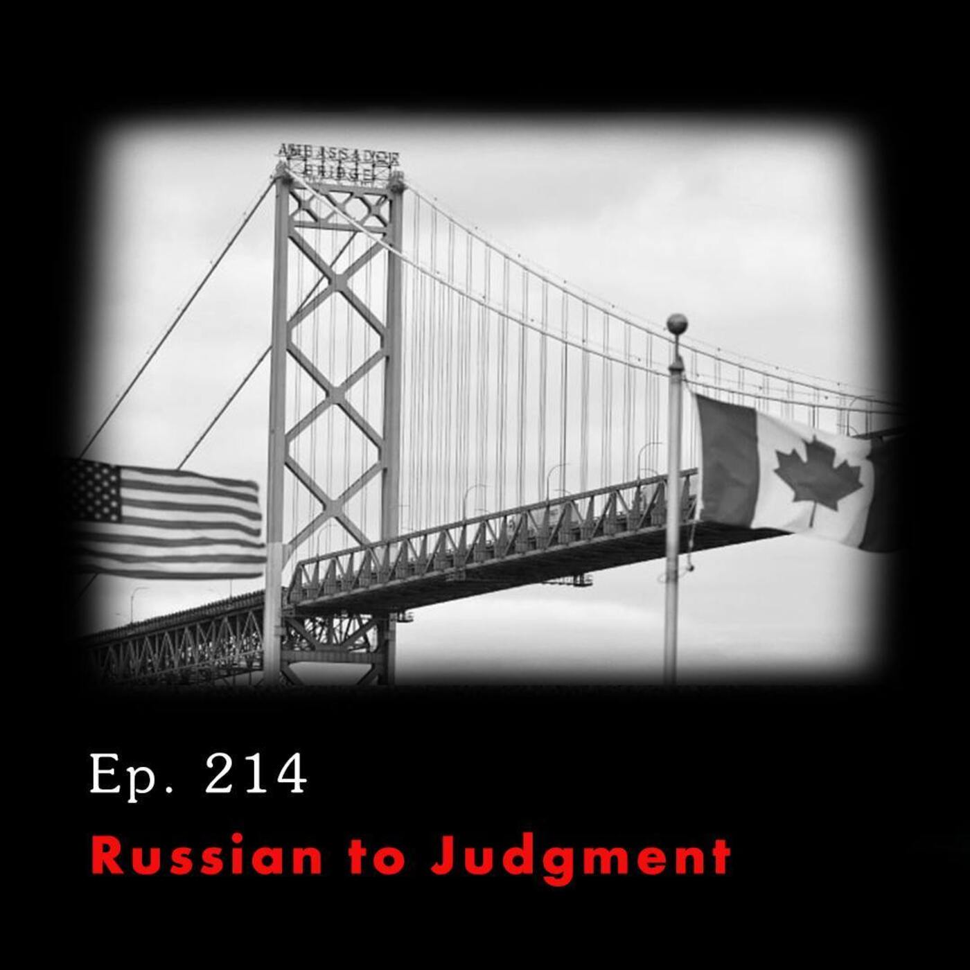 Tunnel Vision: Nebraska v. Dr. Anthony Garcia Ep: 214: Russian to Judgment