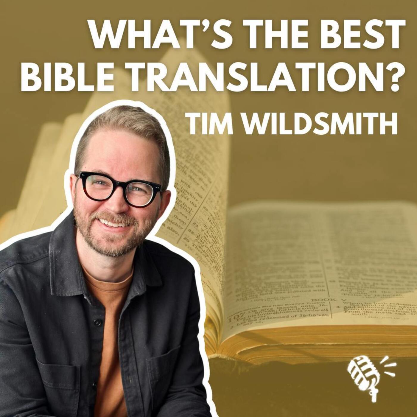 What's the Best Bible Translation?: Tim Wildsmith
