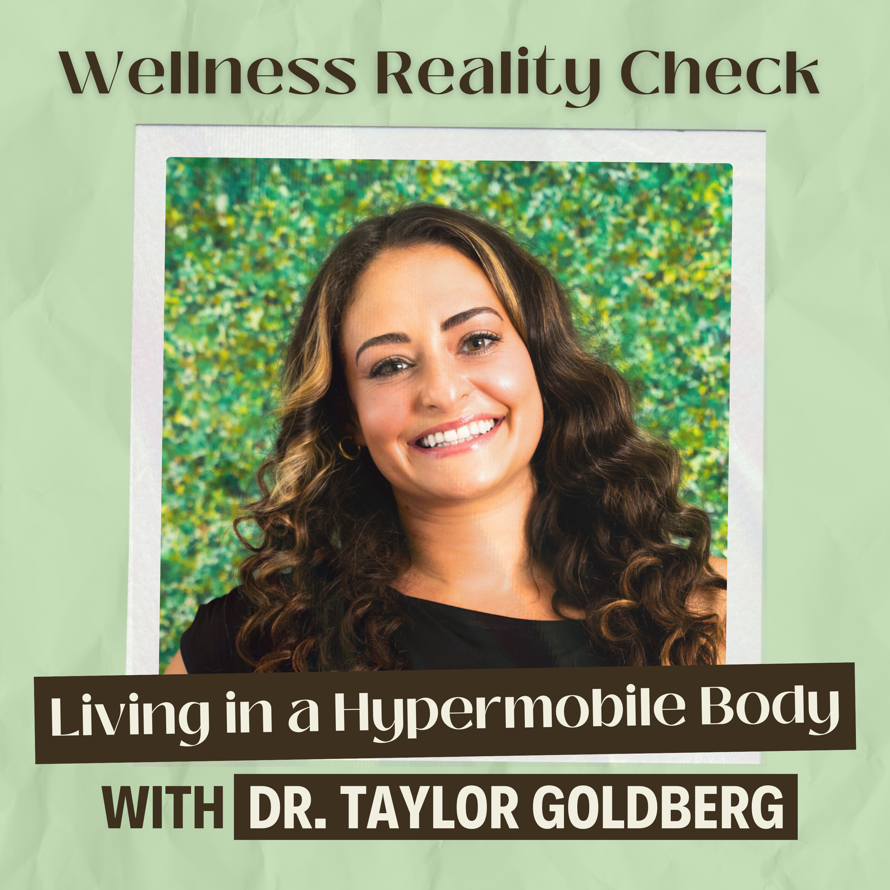 63 - Living in a Hypermobile Body: What Most Doctors Miss with Dr Taylor Goldberg