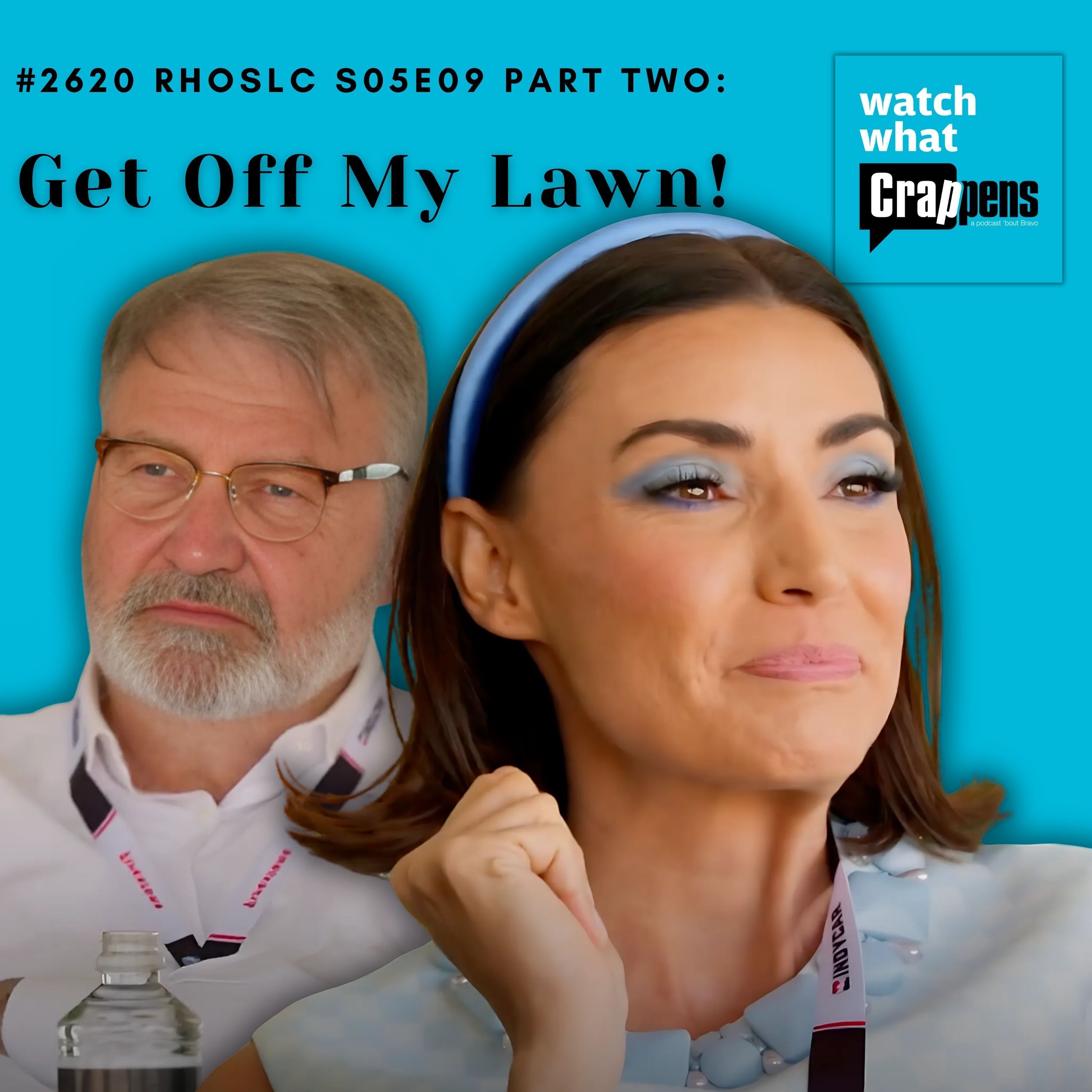 cover of episode #2620 RHOSLC S05E09 Part Two: Get Off My Lawn!