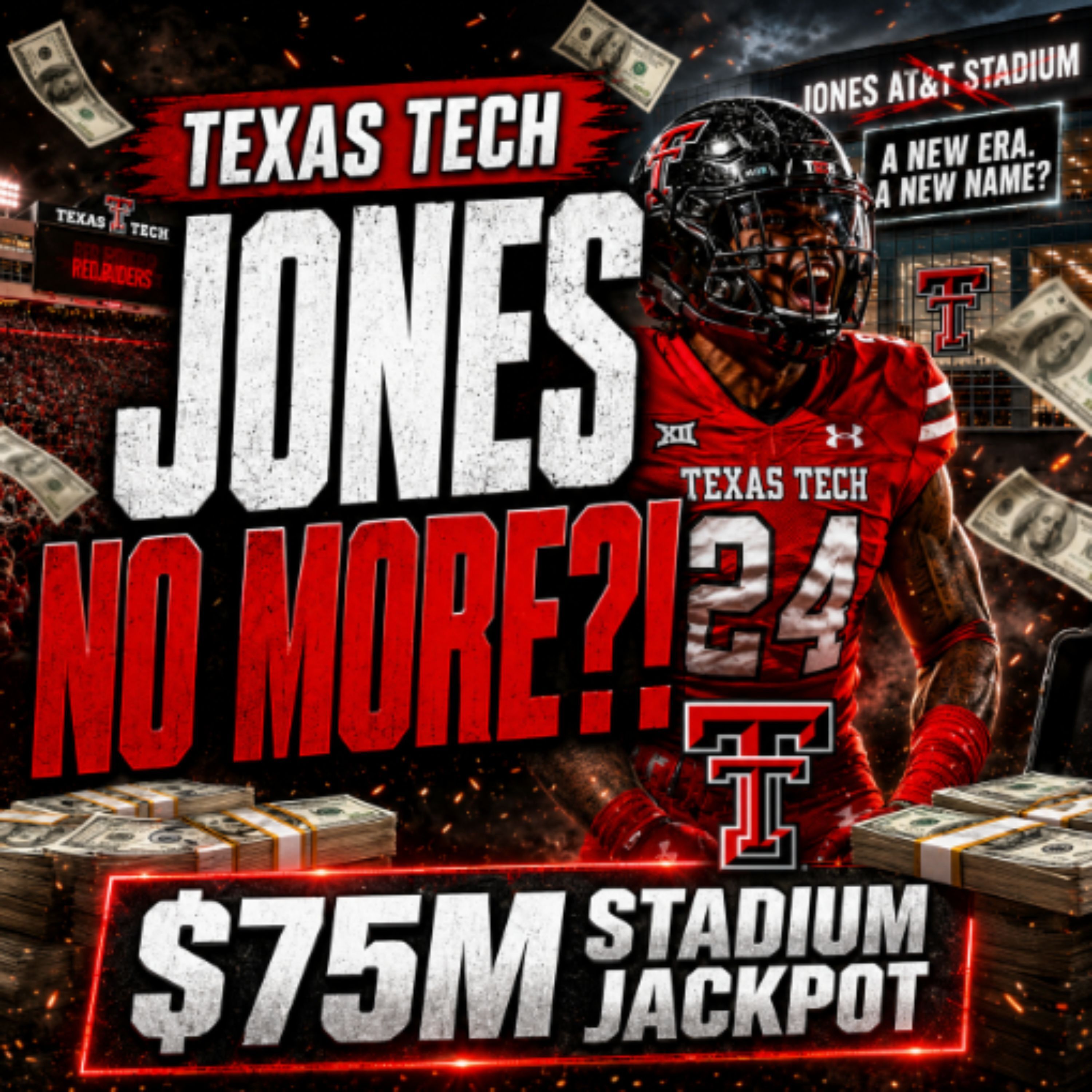 JONES NO MORE?! Texas Tech Lands a $75 Million Stadium Jackpot episode artwork