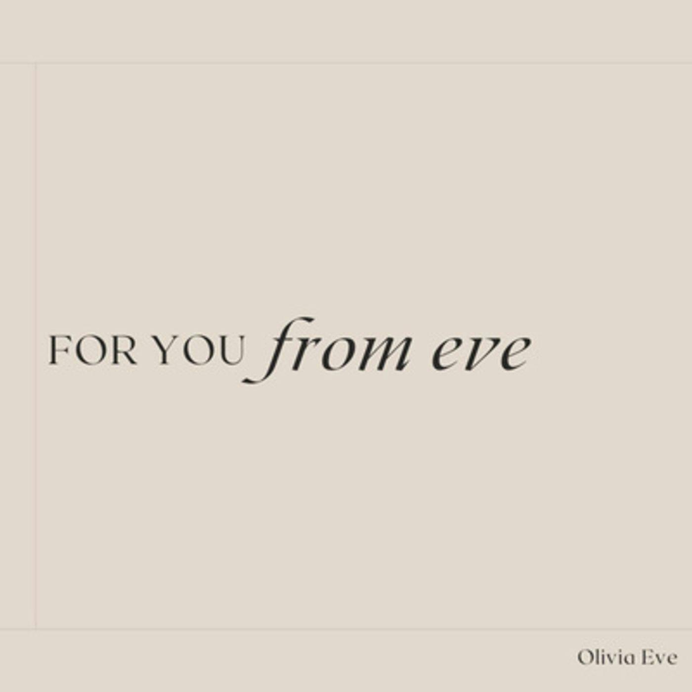 For You From Eve