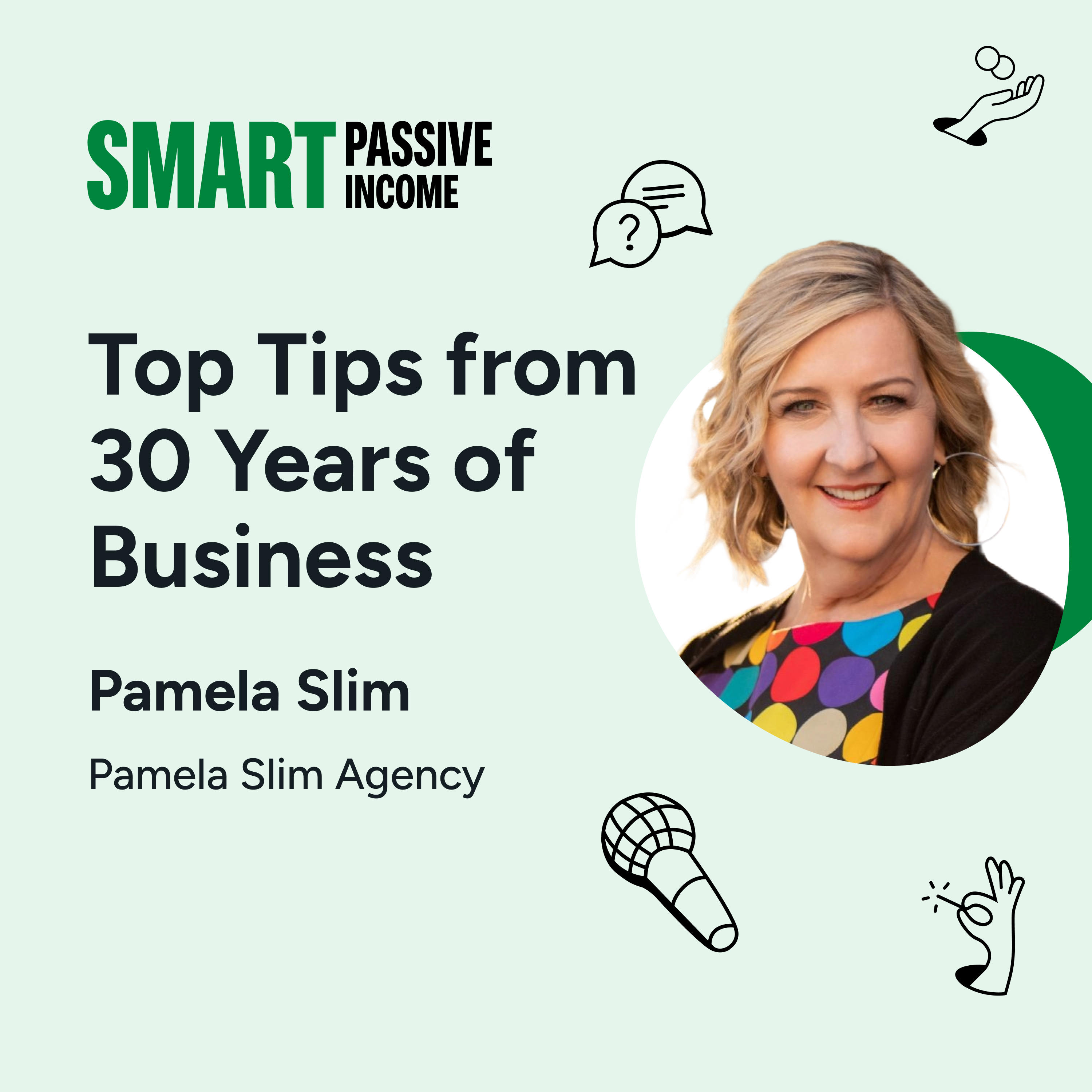 SPI 788: Top Tips from 30 Years of Business with Pamela Slim—SPI Pro Expert in Residence