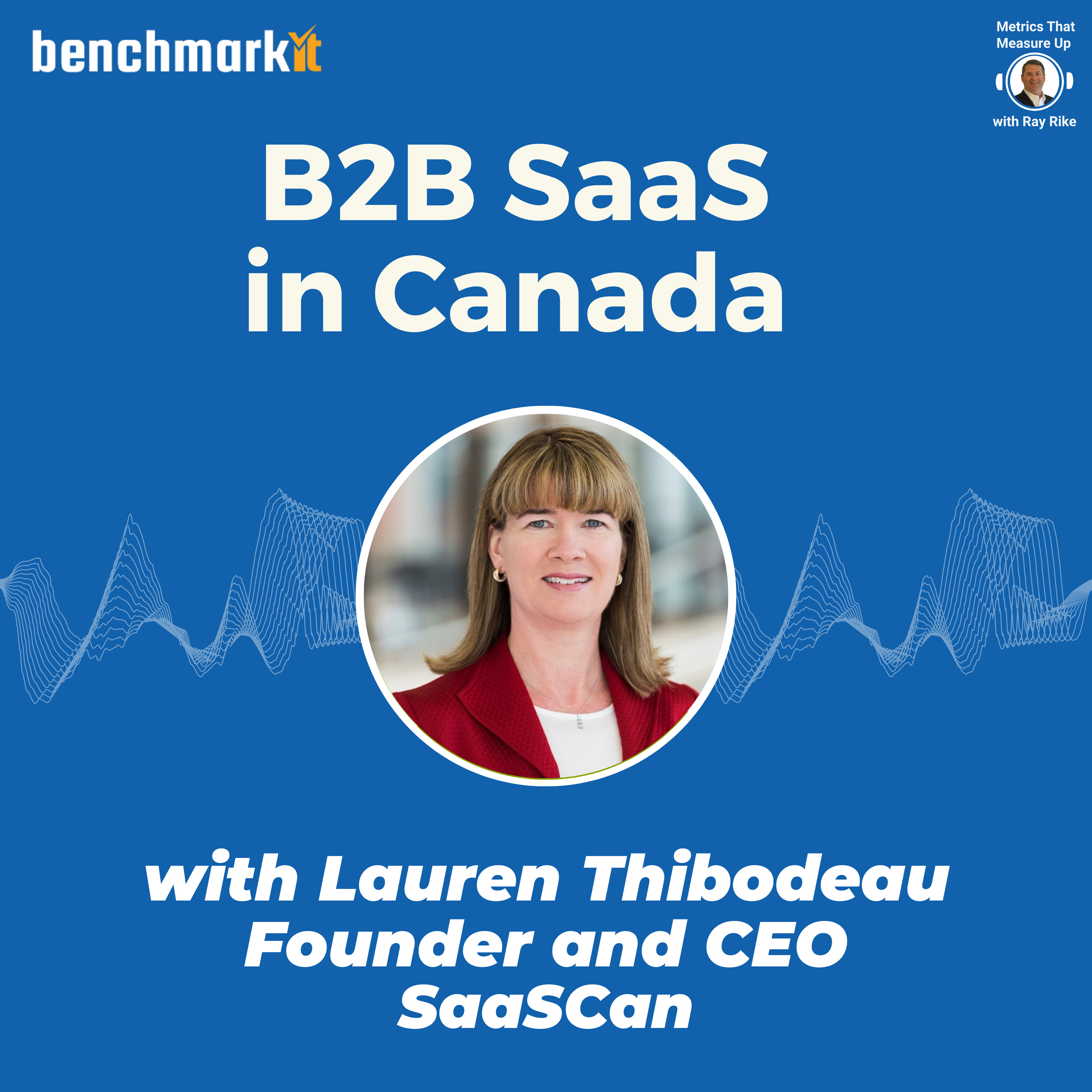 The SaaS Ecosystem in Canada - with Lauren Thibodeau, SaaSCan