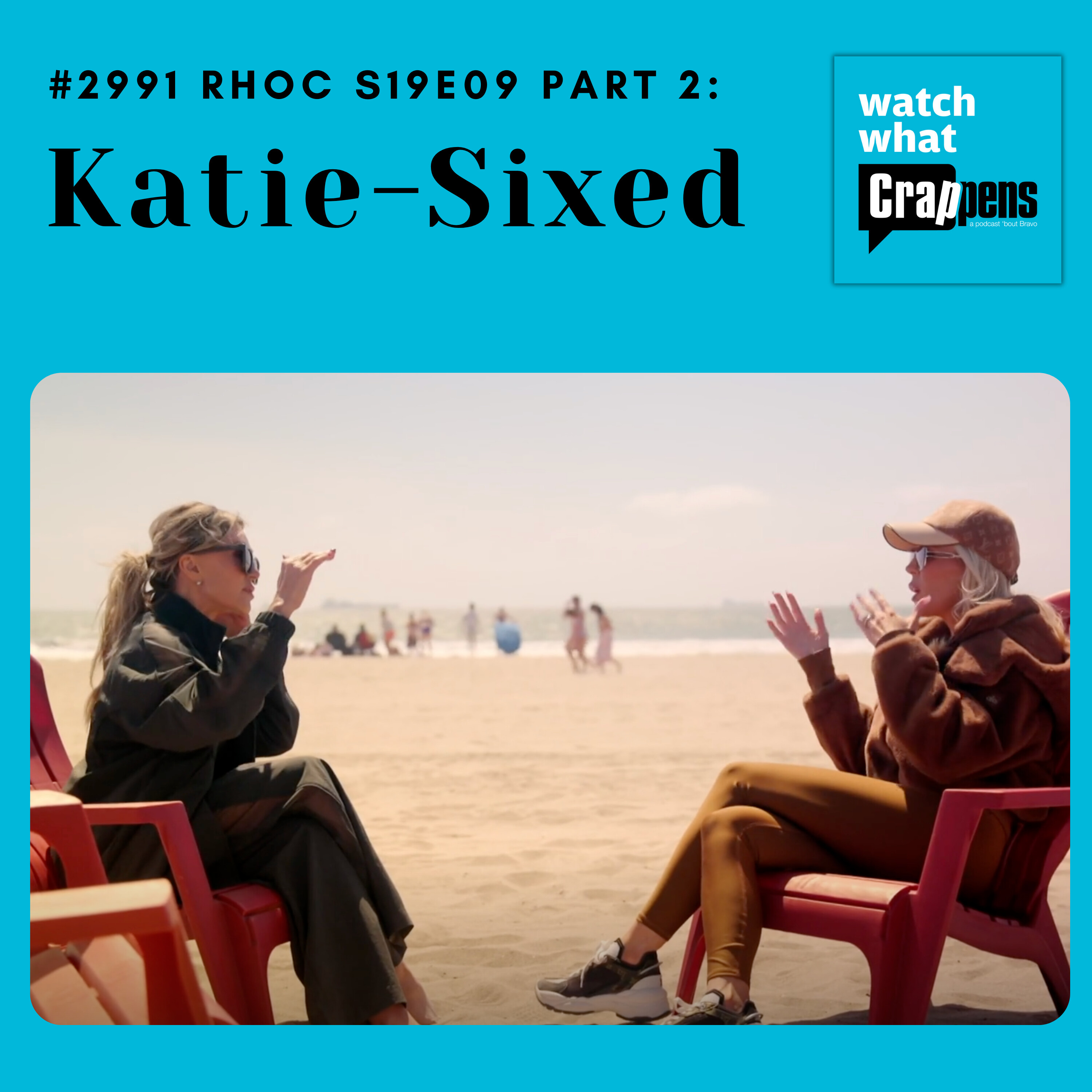 Episode art: #2991 RHOC S19E09 Part 2: Katie-Sixed