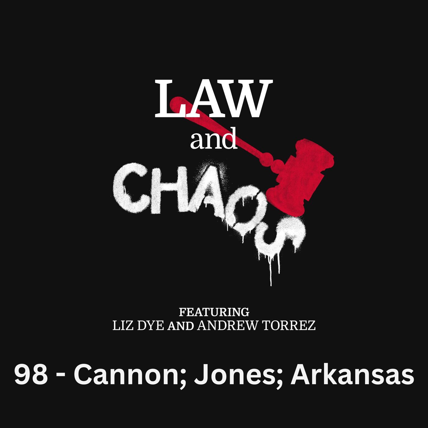 Ep 98 — Aileen Cannon, Alex Jones, Arkansas