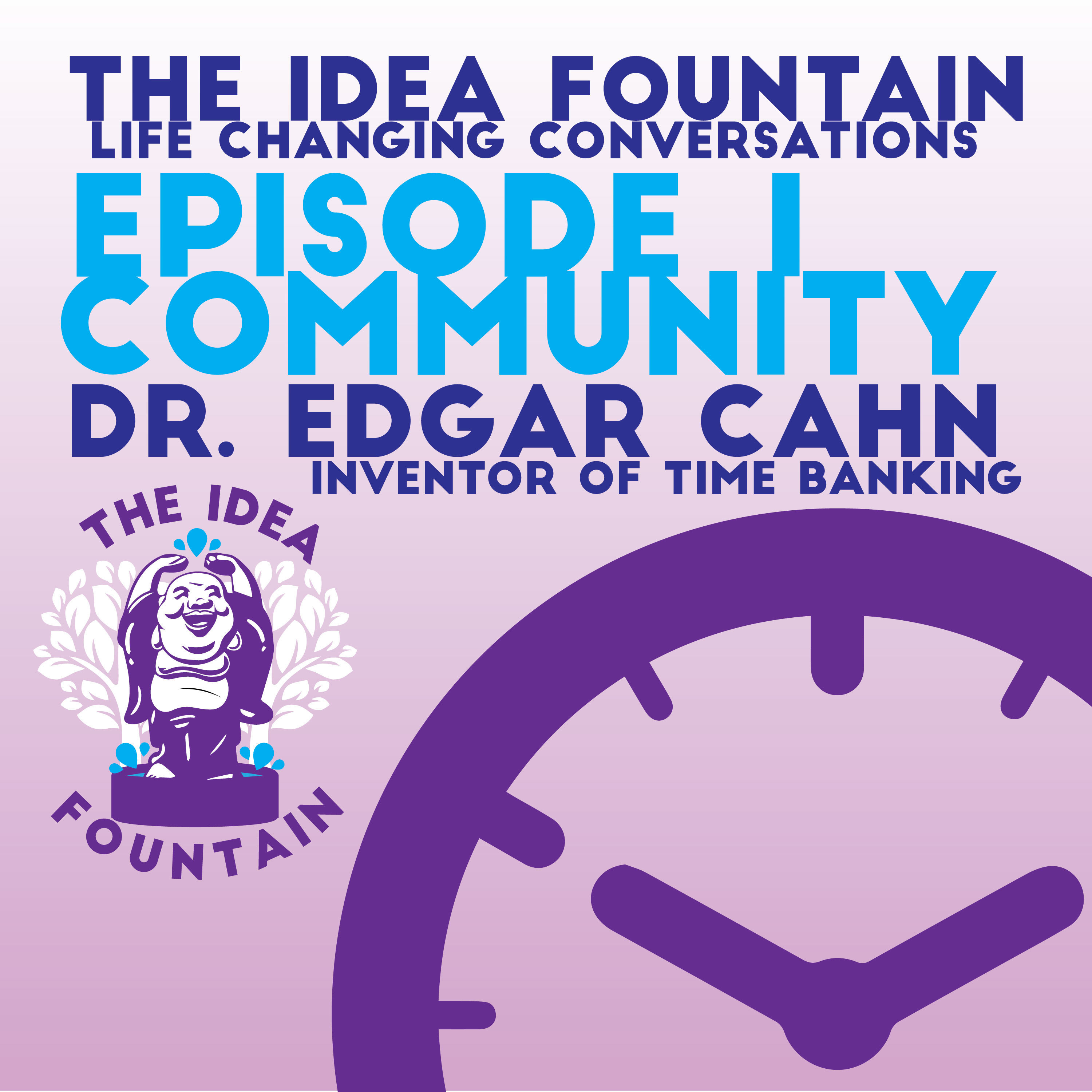 The Idea Fountain: Life Changing Conversations
