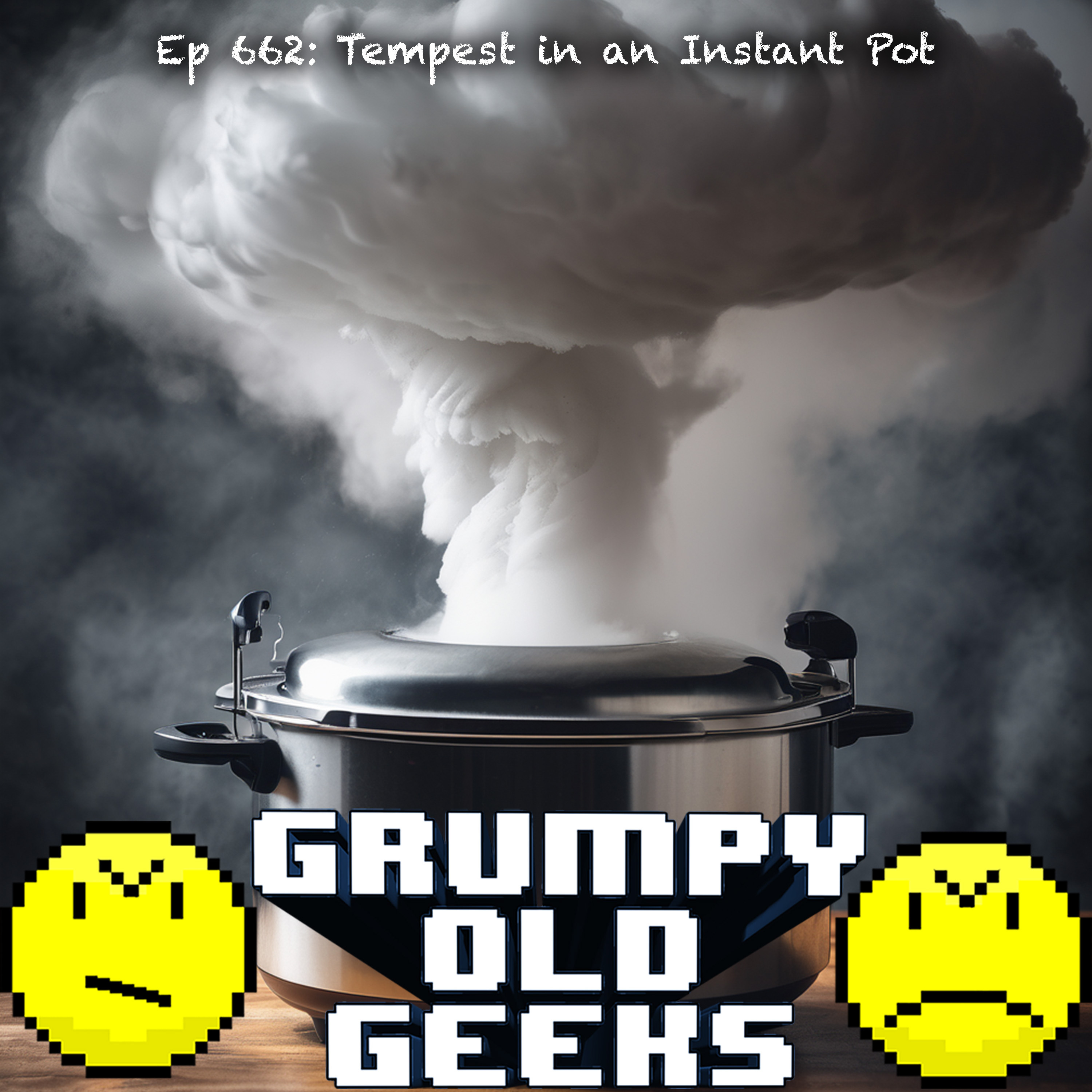 662: Tempest in an Instant Pot