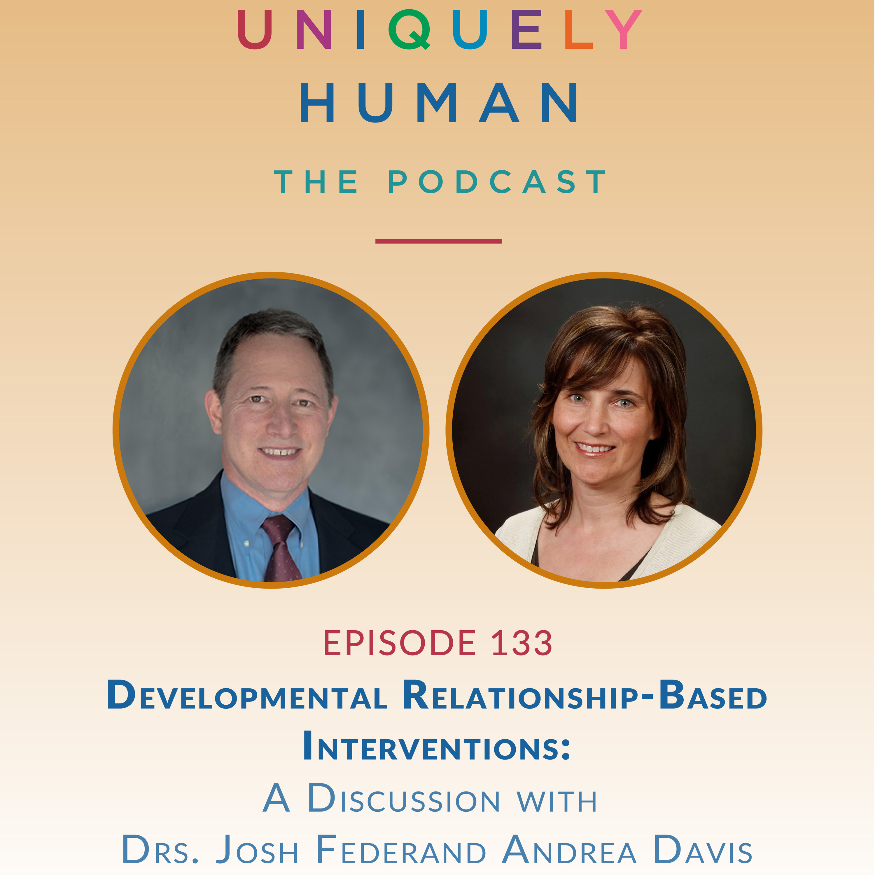 Developmental Relationship-Based Interventions, with Drs. Josh Feder and Andrea Davis