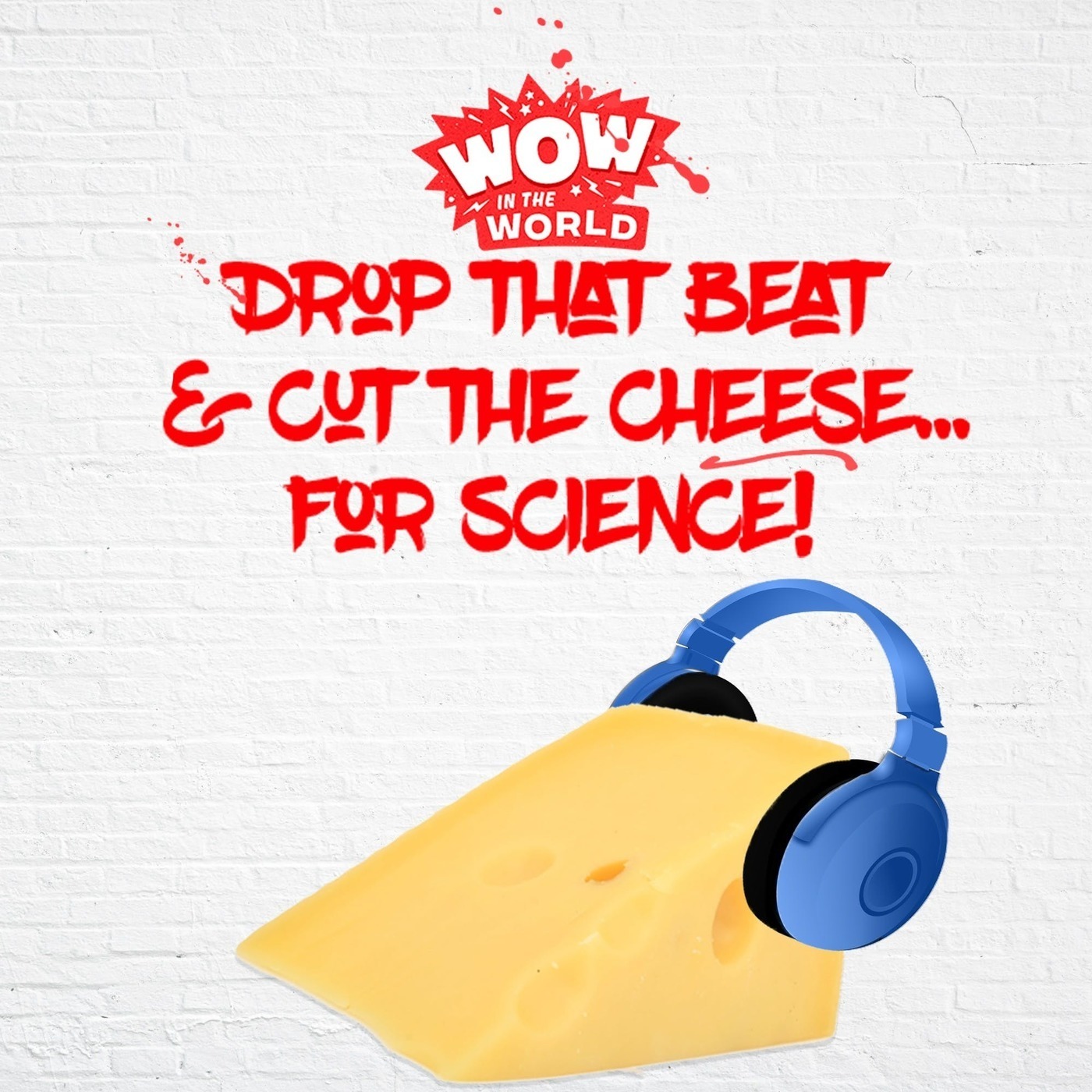 Drop That Beat and Cut The Cheese...For Science!