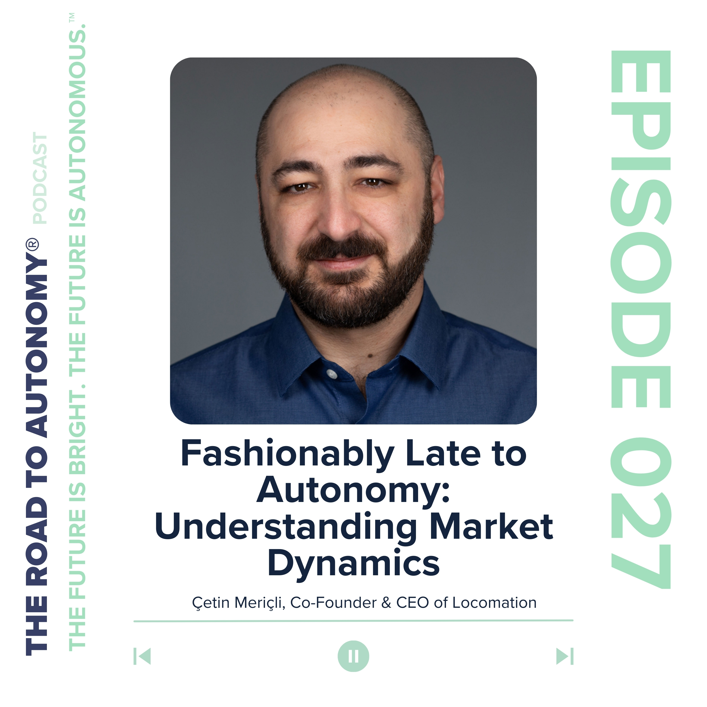 cover of episode Episode 27 | Fashionably Late to Autonomy: Understanding Market Dynamics