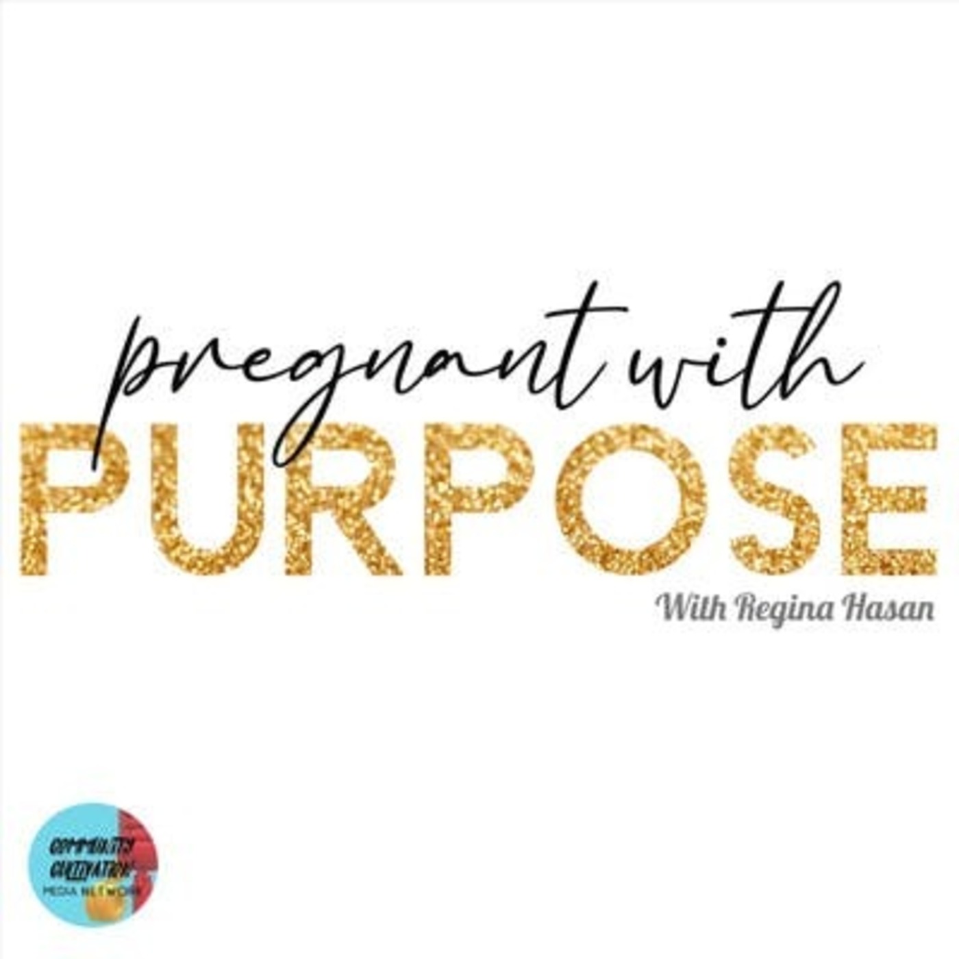Pregnant with Purpose EP 7 featuring Felicia Lee Sexton