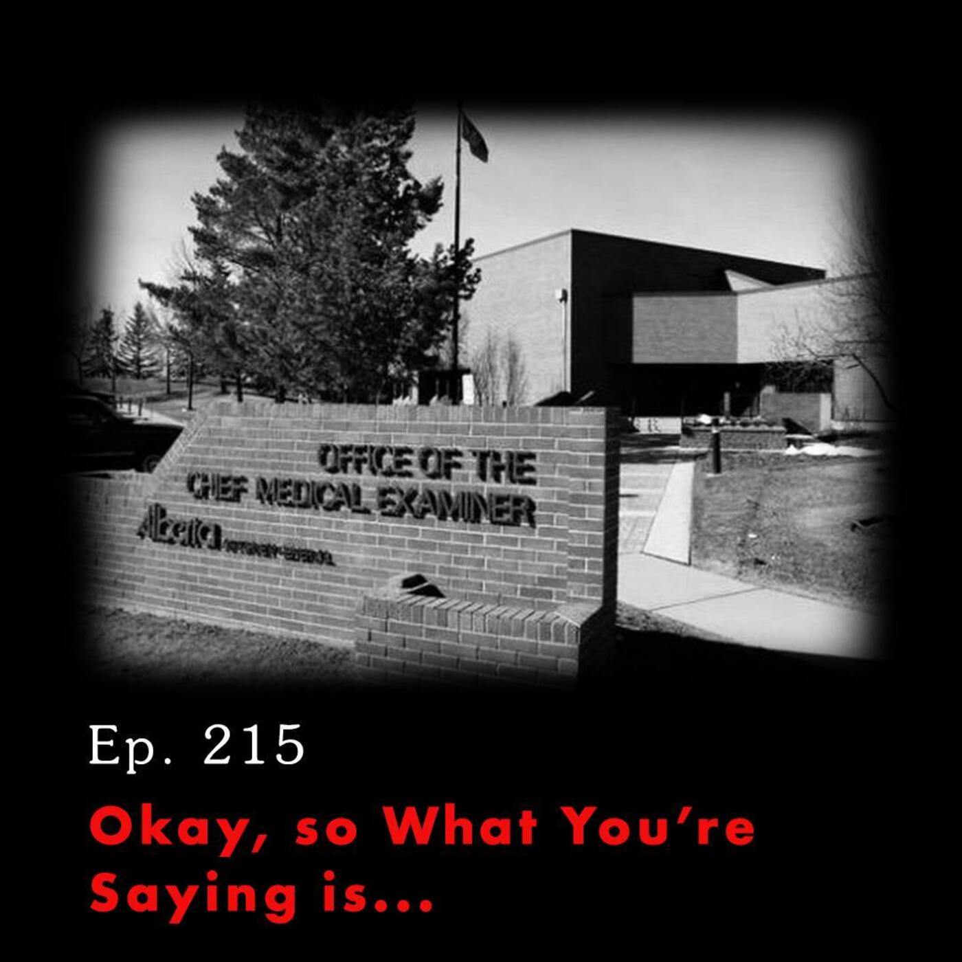 Tunnel Vision: Nebraska v. Dr. Anthony Garcia Ep. 215: Okay, So What You're Saying Is....