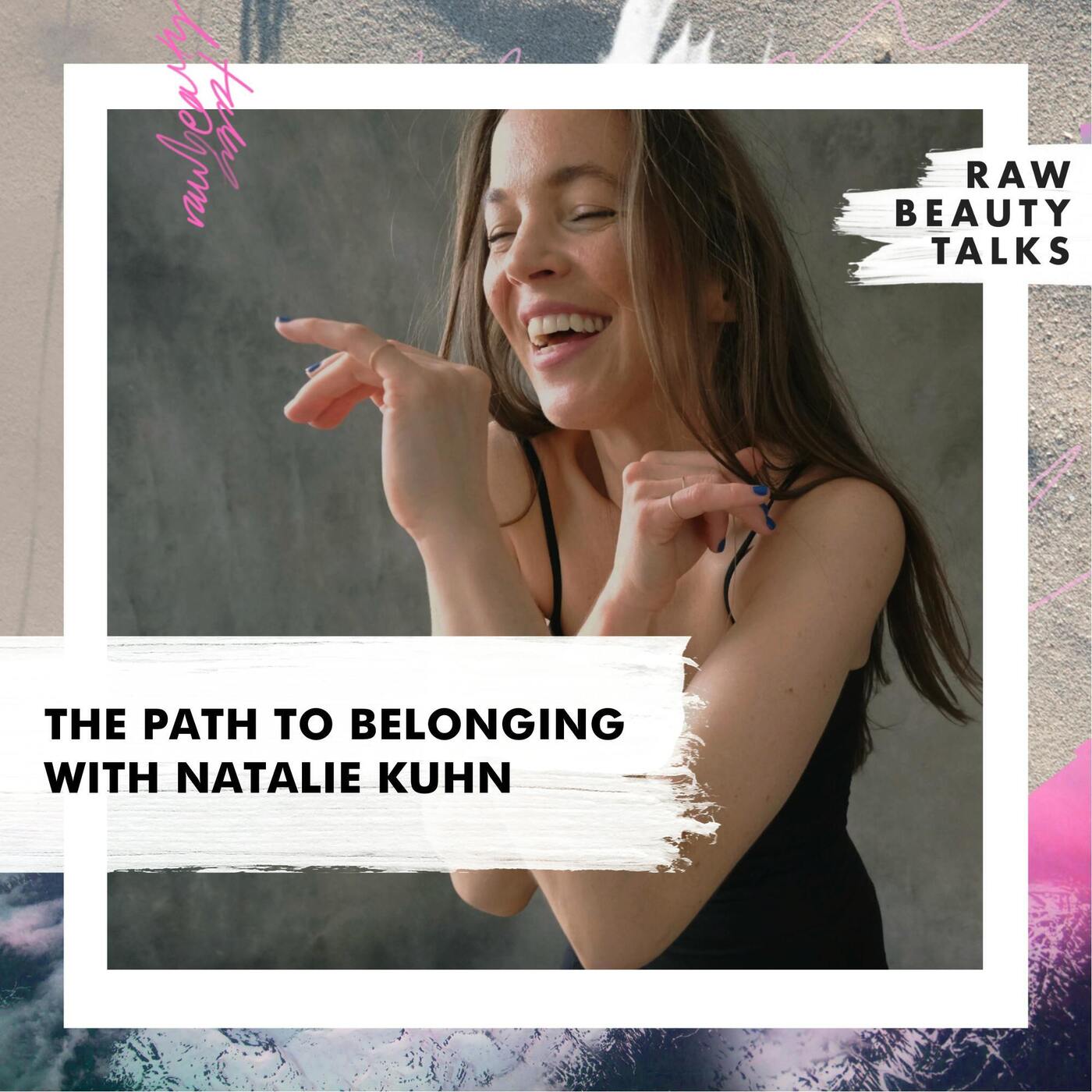 The Path to Belonging with Natalie Kuhn episode artwork