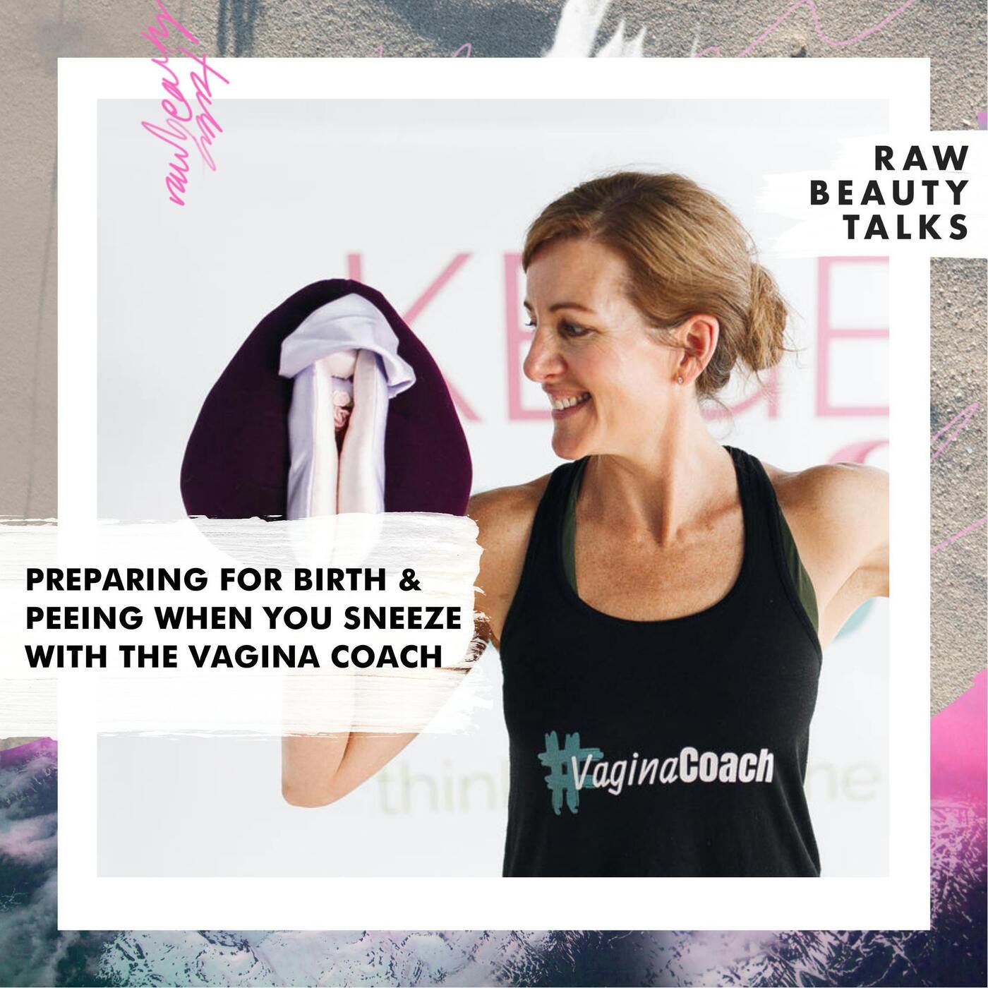 Preparing for Birth & Peeing When You Sneeze with the Vagina Coach episode artwork