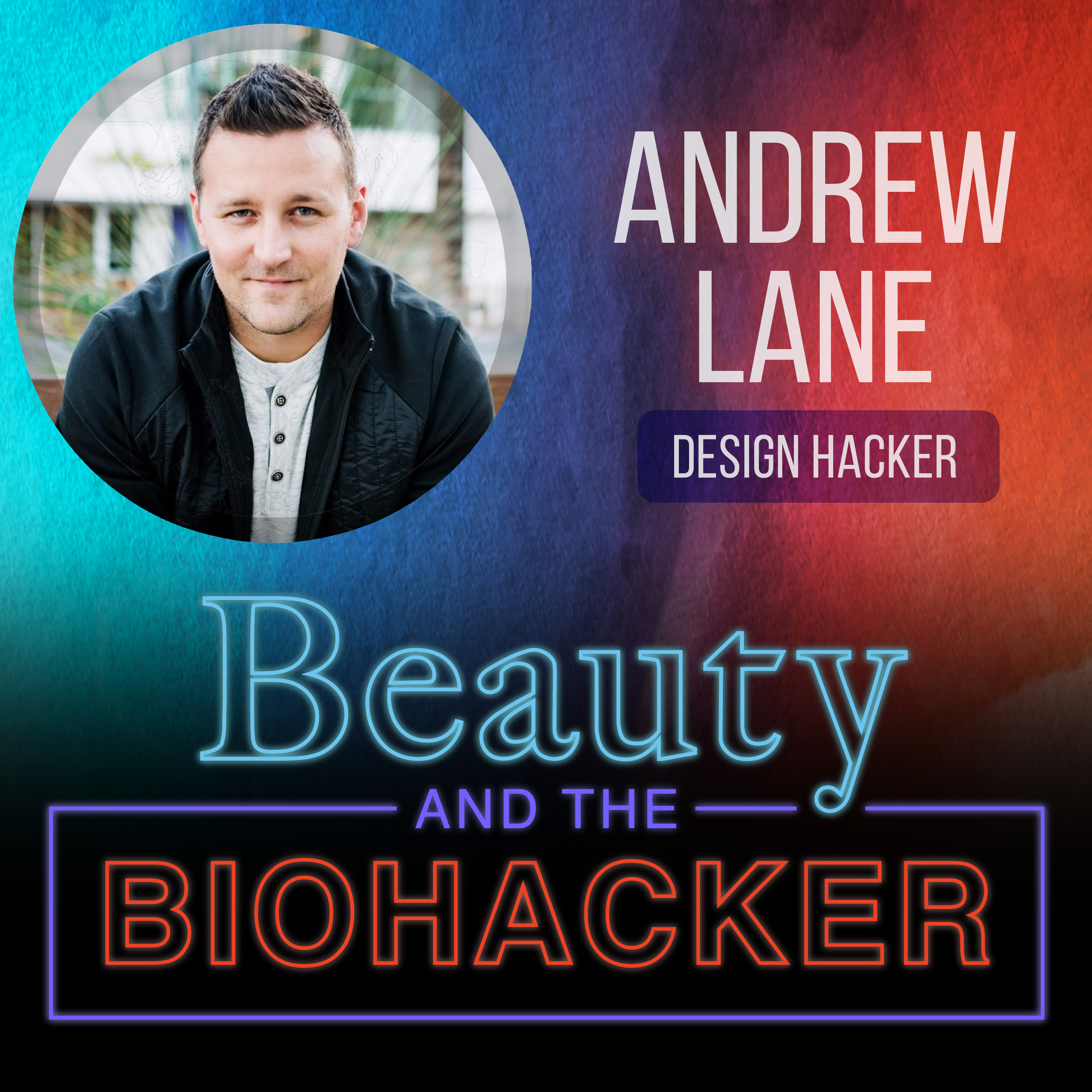 Beauty and the Biohacker