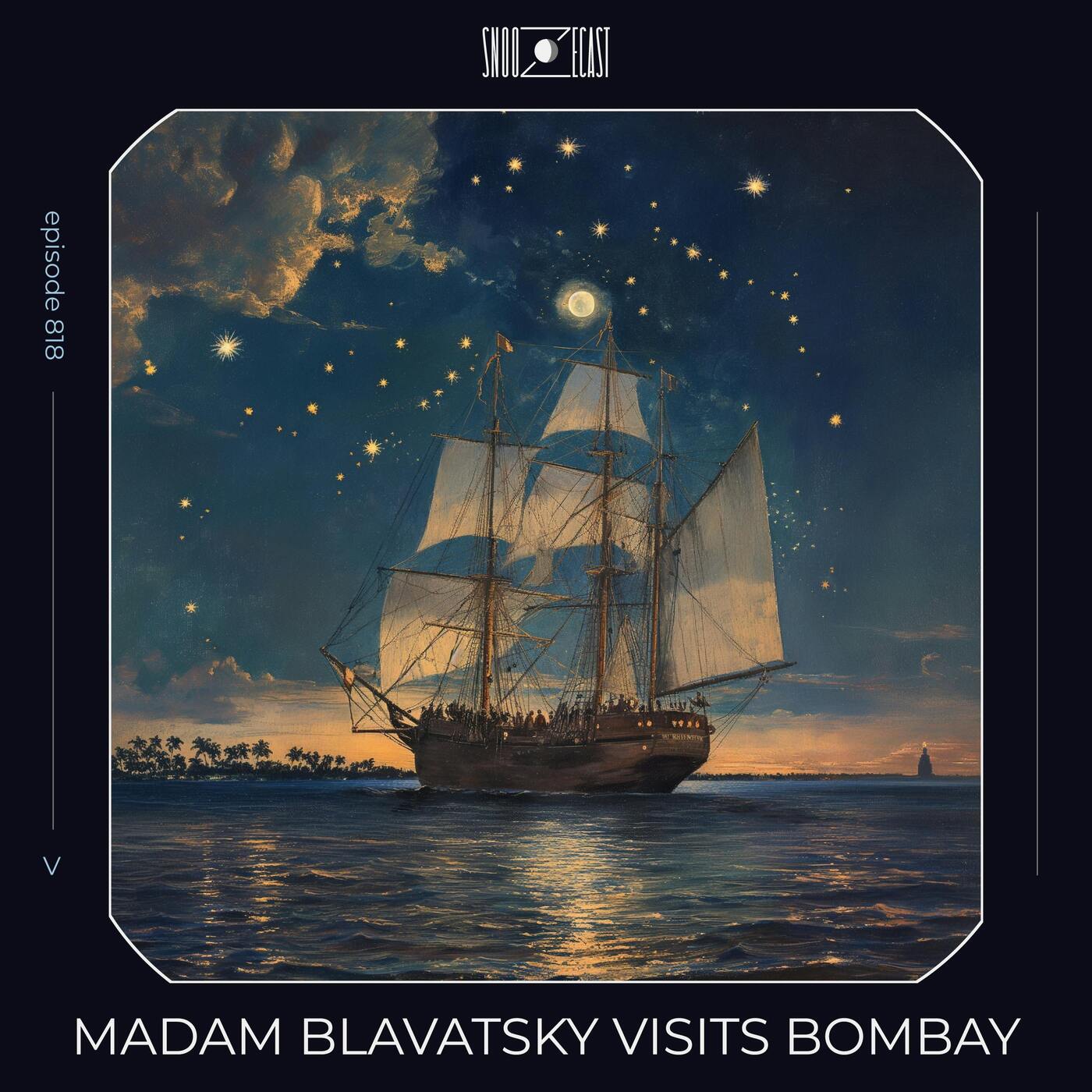 Madam Blavatsky Visits Bombay | From the Caves and Jungles of Hindustan episode artwork