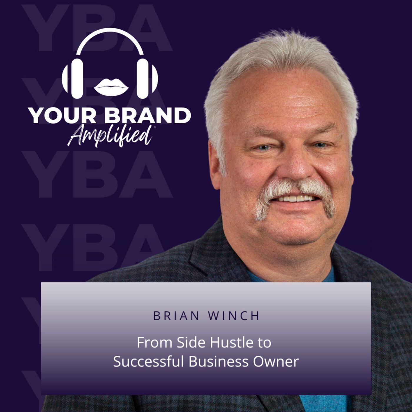S E80: Brian Winch: From Side Hustle to Successful Business Owner episode artwork
