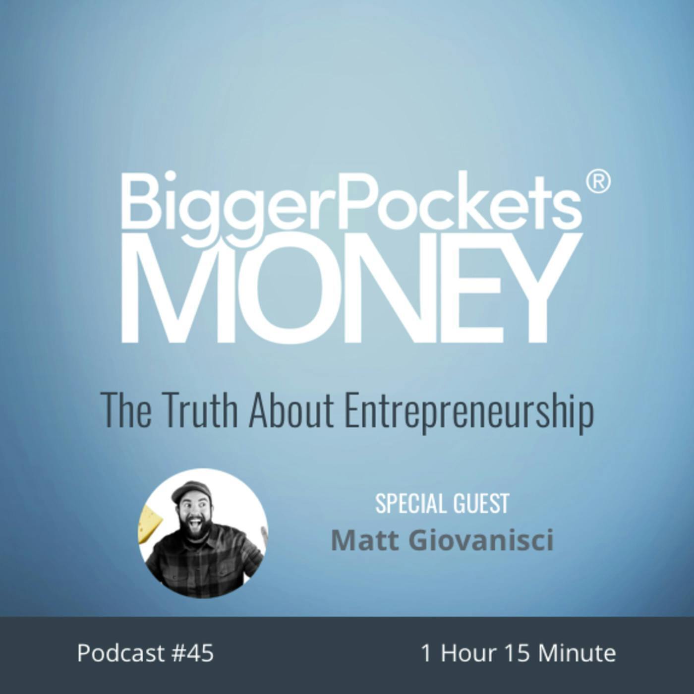 45: The Truth About Entrepreneurship with Matt Giovanisci