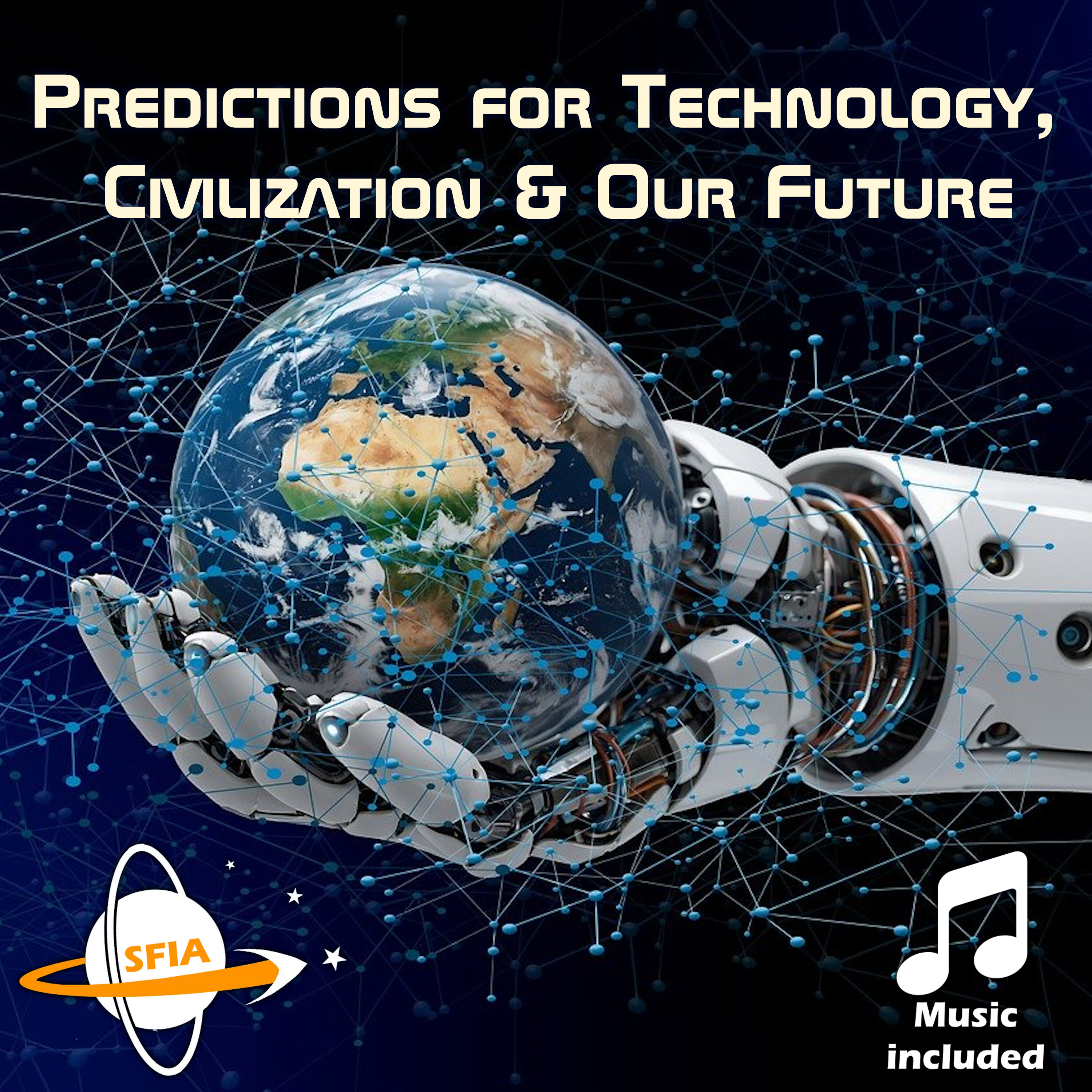 Predictions for Technology, Civilization & Our Future - podcast episode cover