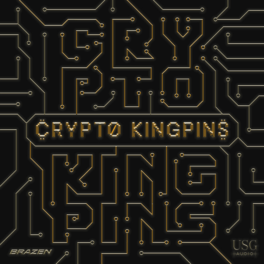 Crypto Kingpins | USG Audio