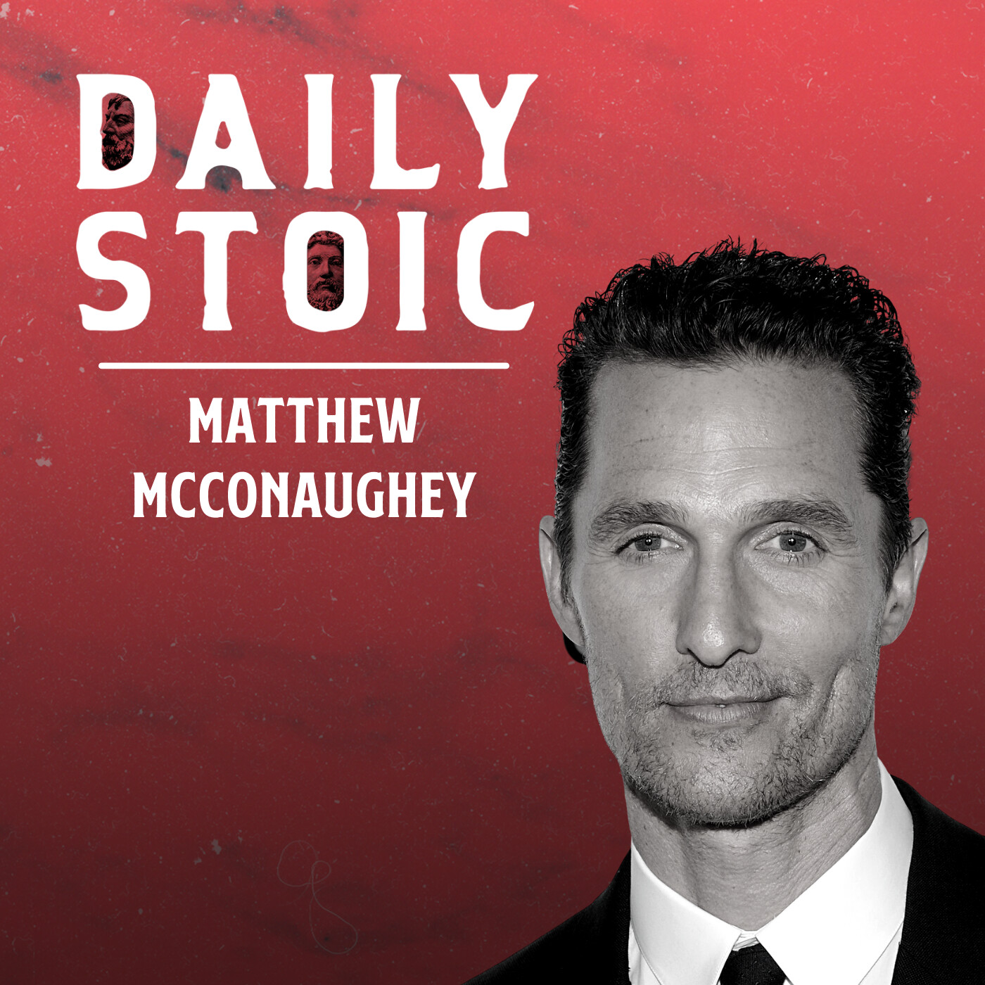 Matthew McConaughey On Stoicism & How To Focus On What Matters