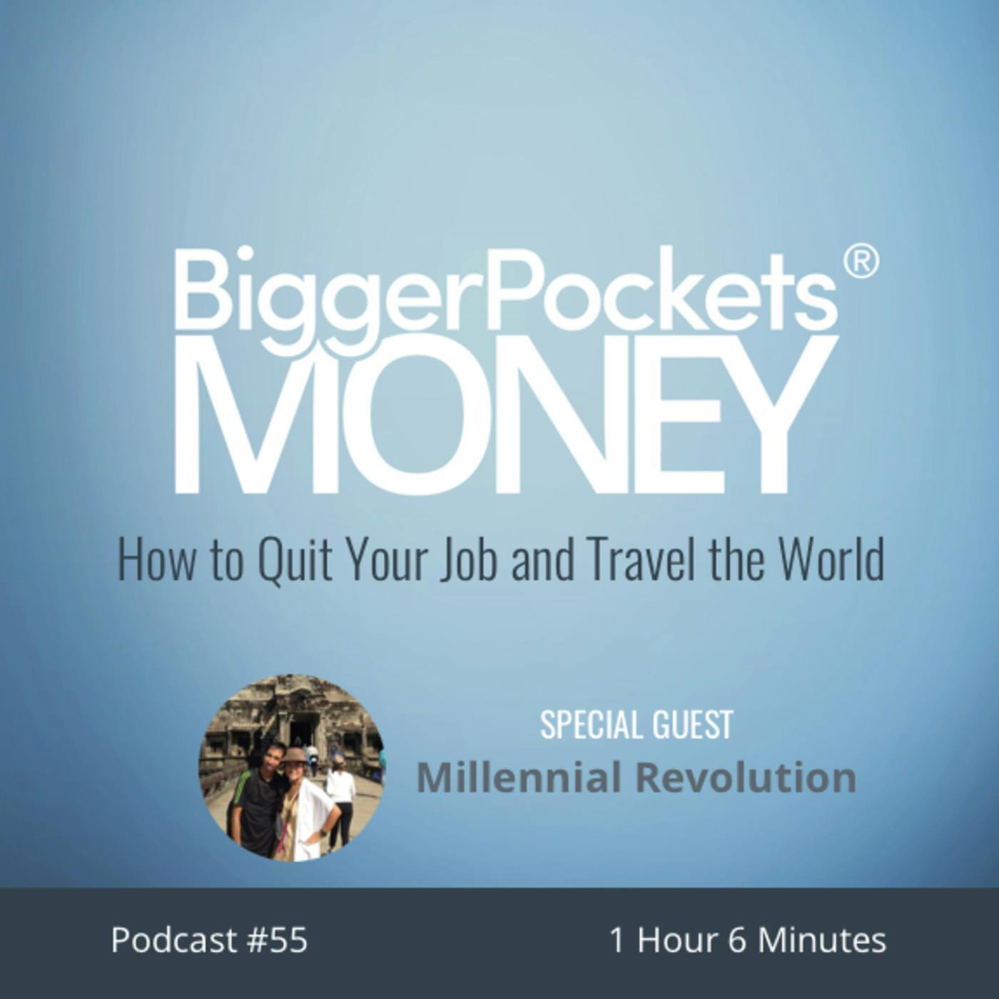 55: How to Quit Your Job and Travel the World with Millennial Revolution