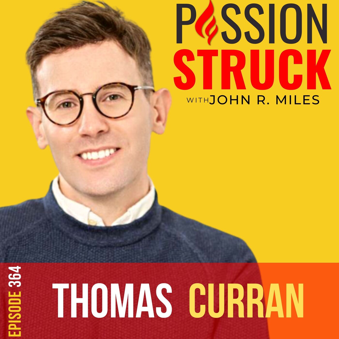 Passion Struck with John R. Miles