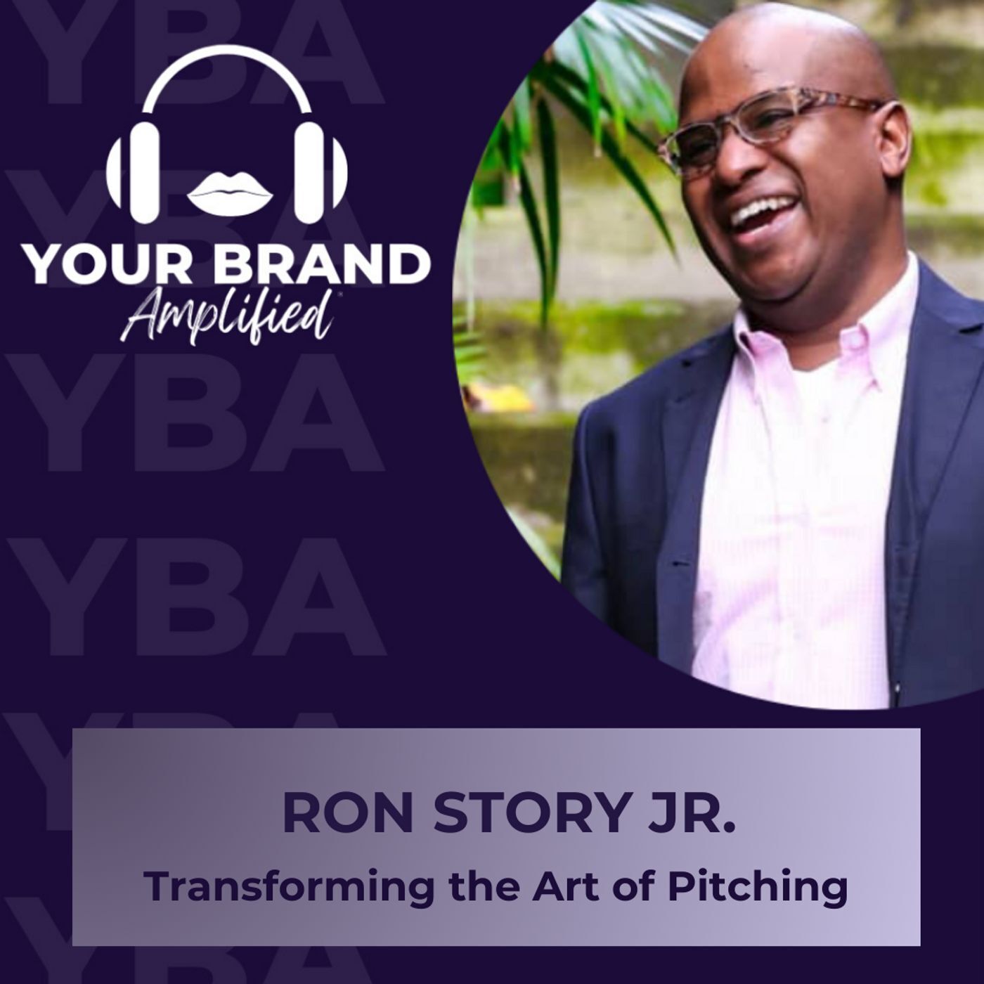 S E310: Transforming the Art of Pitching with Ron Story Jr. and PitchDB episode artwork