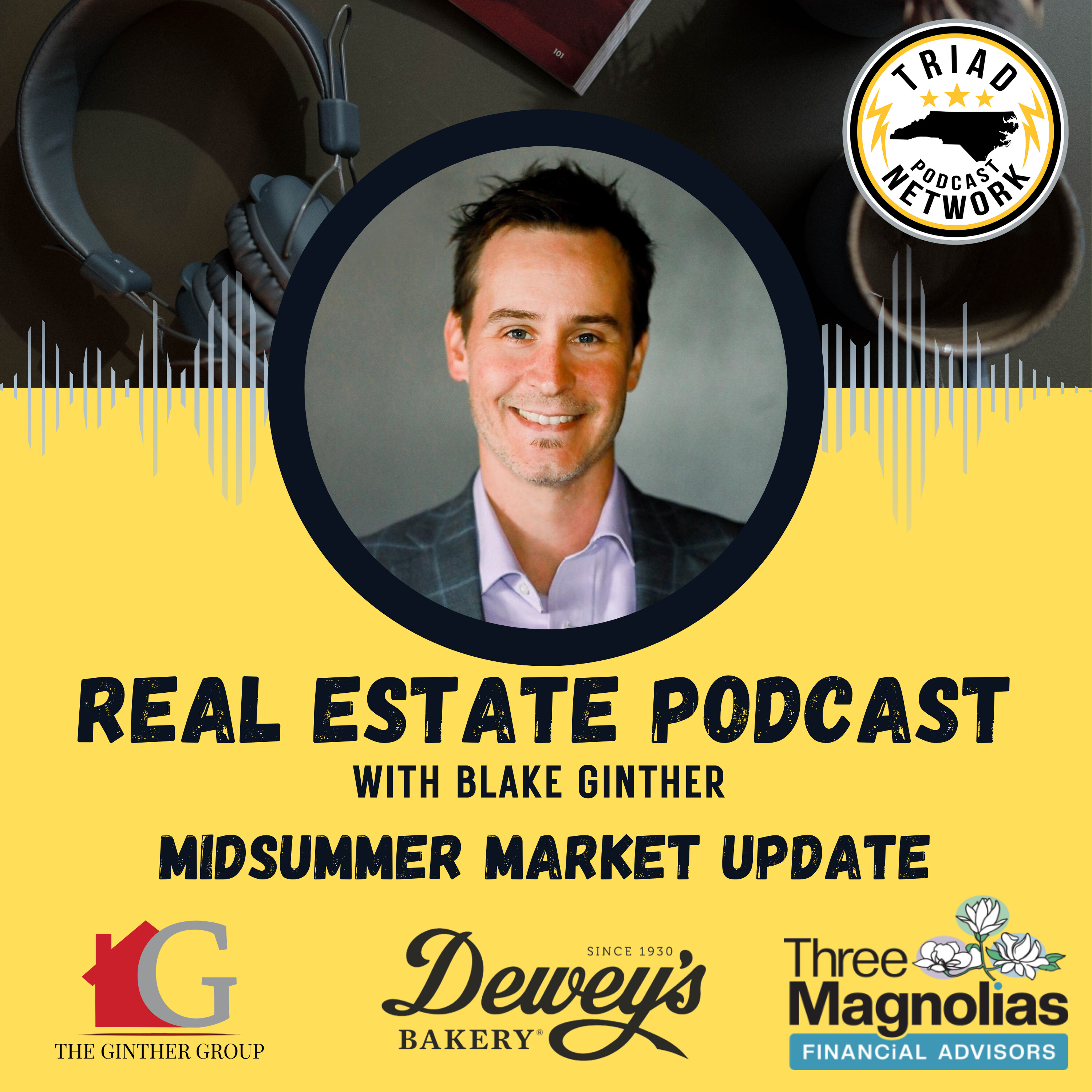 REAL ESTATE PODCAST - A Midsummer Market Conversation