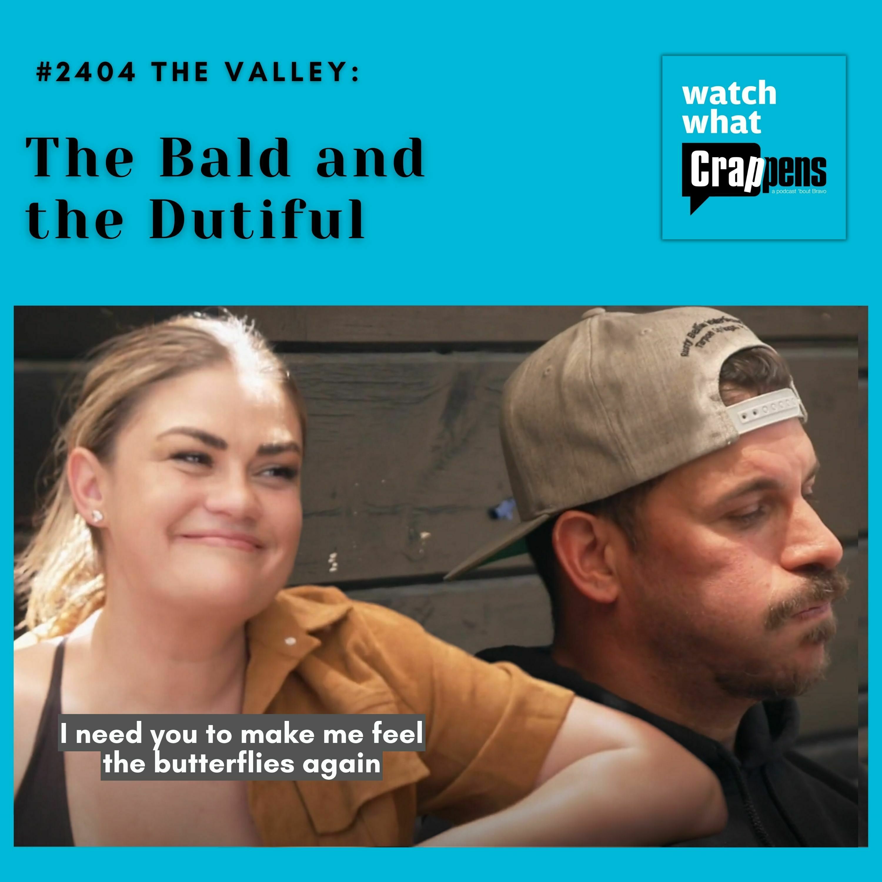 #2404 The Valley,Part 1: The Bald and the Dutiful