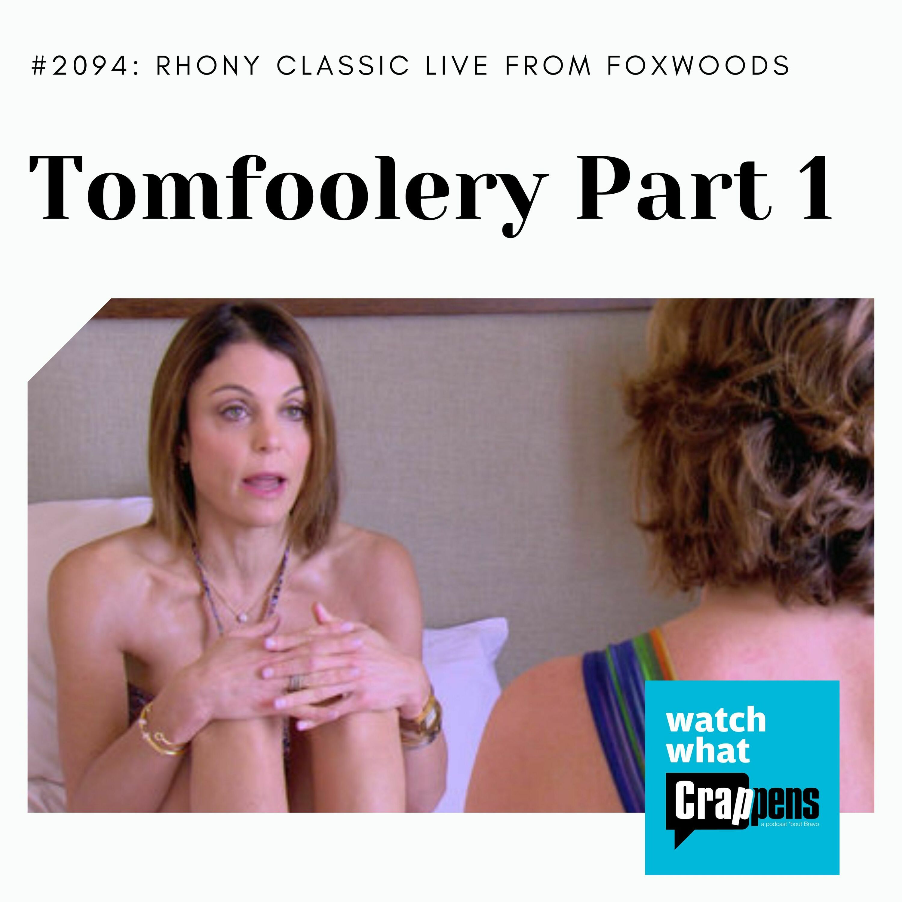 RHONY Classic Live From Foxwoods: Tomfoolery Part 1